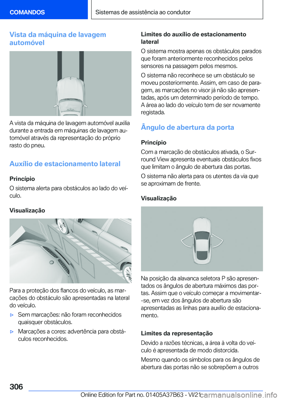 BMW M8 2022  Manual do condutor (in Portuguese) �V�i�s�t�a��d�a��m�á�q�u�i�n�a��d�e��l�a�v�a�g�e�m
�a�u�t�o�m�