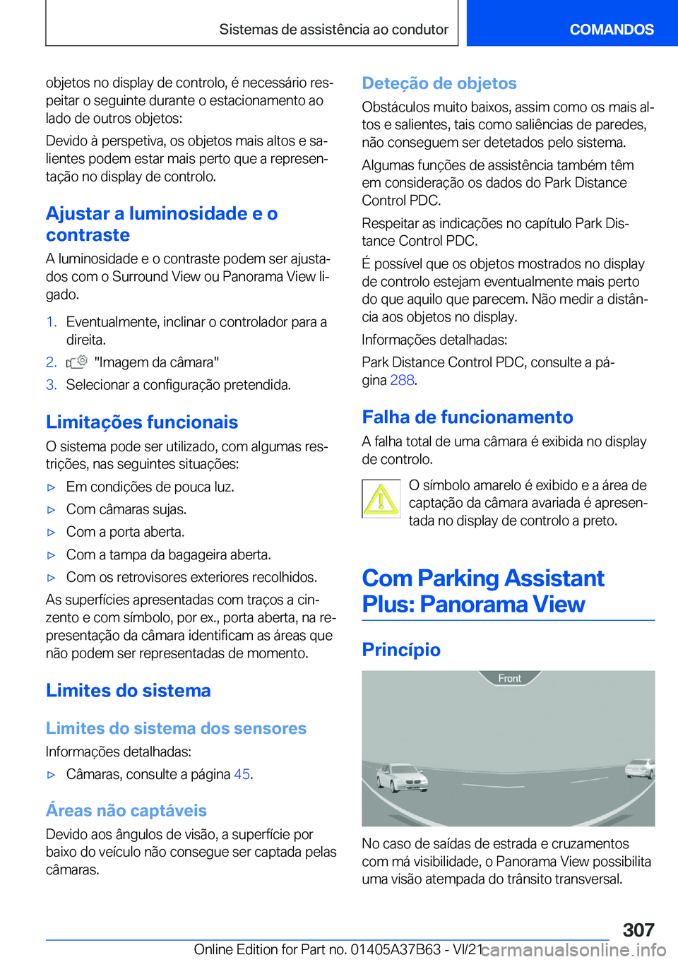 BMW M8 2022  Manual do condutor (in Portuguese) �o�b�j�e�t�o�s��n�o��d�i�s�p�l�a�y��d�e��c�o�n�t�r�o�l�o�,��é��n�e�c�e�s�s�á�r�i�o��r�e�sª
�p�e�i�t�a�r��o��s�e�g�u�i�n�t�e��d�u�r�a�n�t�e��o��e�s�t�a�c�i�o�n�a�m�e�n�t�o��a�o �l�a�d�