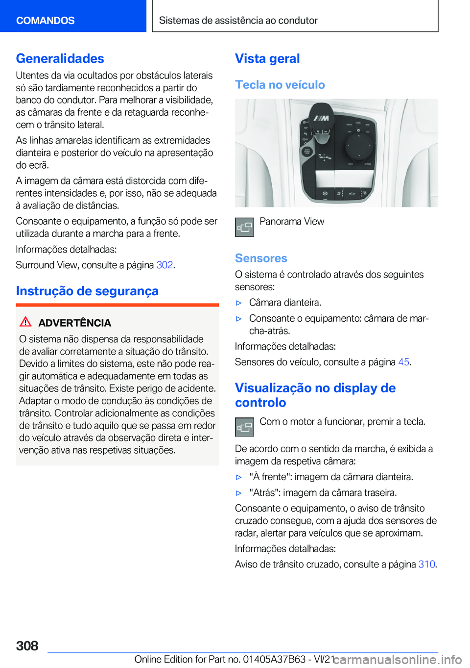 BMW M8 2022  Manual do condutor (in Portuguese) �G�e�n�e�r�a�l�i�d�a�d�e�s
�U�t�e�n�t�e�s��d�a��v�i�a��o�c�u�l�t�a�d�o�s��p�o�r��o�b�s�t�á�c�u�l�o�s��l�a�t�e�r�a�i�s
�s�ó��s�ã�o��t�a�r�d�i�a�m�e�n�t�e��r�e�c�o�n�h�e�c�i�d�o�s��a��p�a�