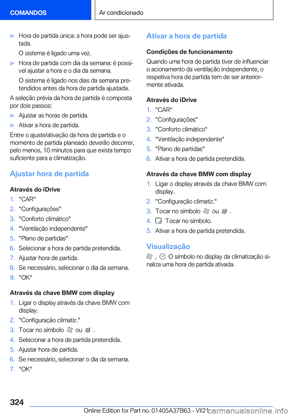 BMW M8 2022  Manual do condutor (in Portuguese) 'x�H�o�r�a��d�e��p�a�r�t�i�d�a��