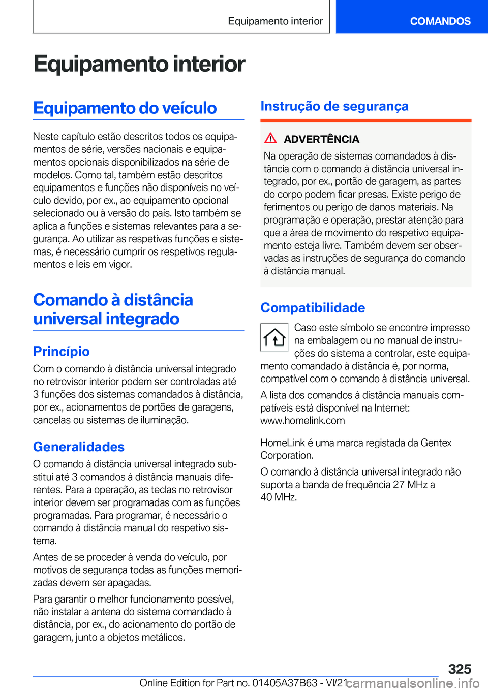 BMW M8 2022  Manual do condutor (in Portuguese) �E�q�u�i�p�a�m�e�n�t�o��i�n�t�e�r�i�o�r�E�q�u�i�p�a�m�e�n�t�o��d�o��v�e�