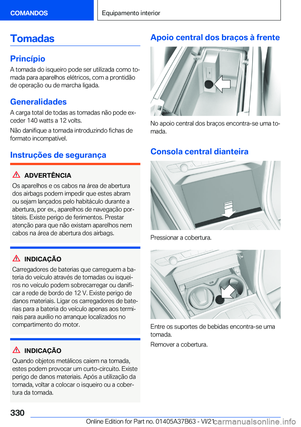 BMW M8 2022  Manual do condutor (in Portuguese) �T�o�m�a�d�a�s
�P�r�i�n�c�