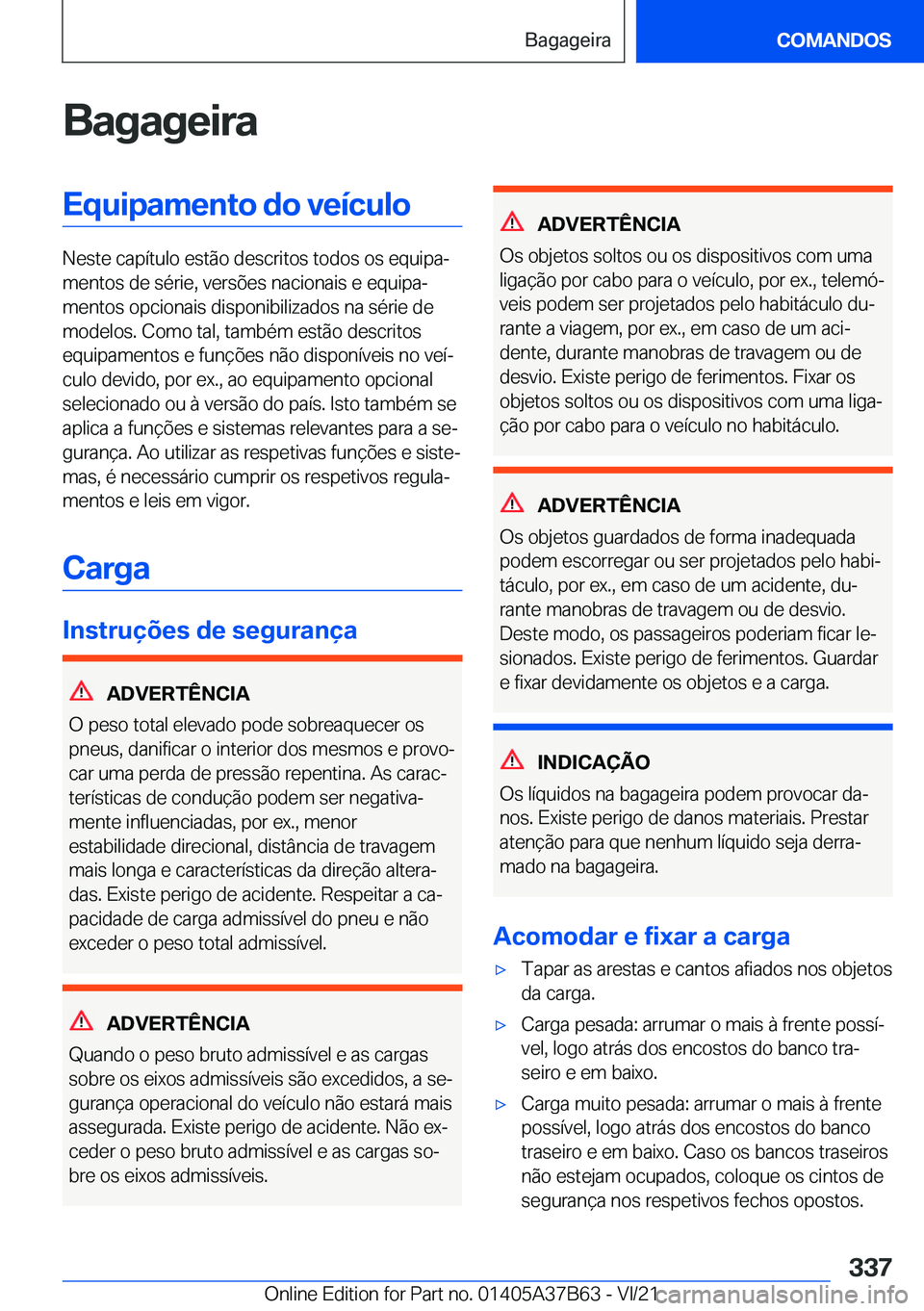 BMW M8 2022  Manual do condutor (in Portuguese) �B�a�g�a�g�e�i�r�a�E�q�u�i�p�a�m�e�n�t�o��d�o��v�e�