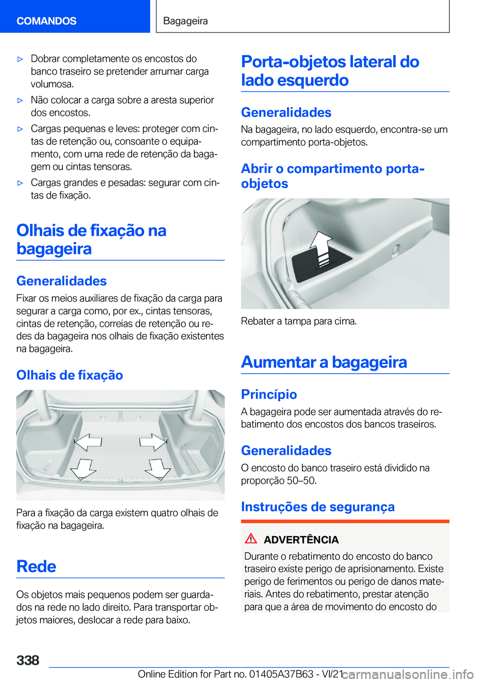 BMW M8 2022  Manual do condutor (in Portuguese) 'x�D�o�b�r�a�r��c�o�m�p�l�e�t�a�m�e�n�t�e��o�s��e�n�c�o�s�t�o�s��d�o�b�a�n�c�o��t�r�a�s�e�i�r�o��s�e��p�r�e�t�e�n�d�e�r��a�r�r�u�m�a�r��c�a�r�g�a�v�o�l�u�m�o�s�a�.'x�N�ã�o��c�o�l�o�