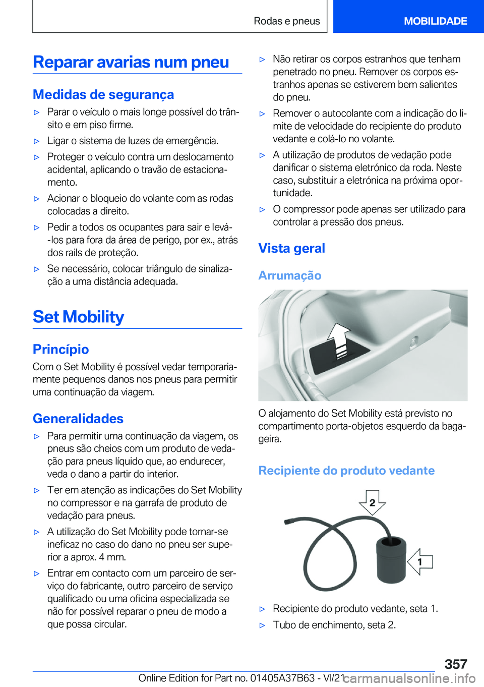 BMW M8 2022  Manual do condutor (in Portuguese) �R�e�p�a�r�a�r��a�v�a�r�i�a�s��n�u�m��p�n�e�u
�M�e�d�i�d�a�s��d�e��s�e�g�u�r�a�n�