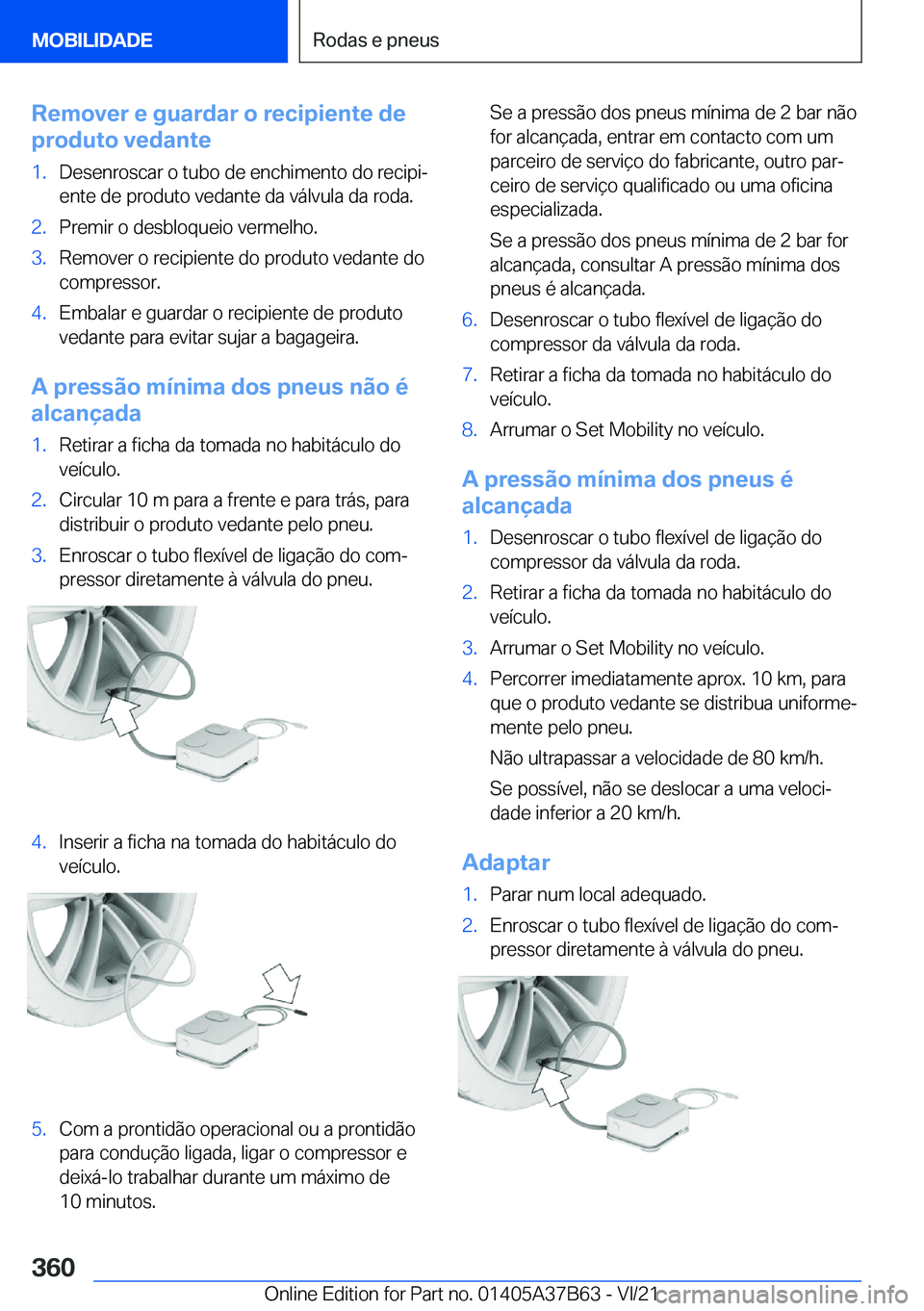 BMW M8 2022  Manual do condutor (in Portuguese) �R�e�m�o�v�e�r��e��g�u�a�r�d�a�r��o��r�e�c�i�p�i�e�n�t�e��d�e
�p�r�o�d�u�t�o��v�e�d�a�n�t�e�1�.�D�e�s�e�n�r�o�s�c�a�r��o��t�u�b�o��d�e��e�n�c�h�i�m�e�n�t�o��d�o��r�e�c�i�p�iª �e�n�t�e��
