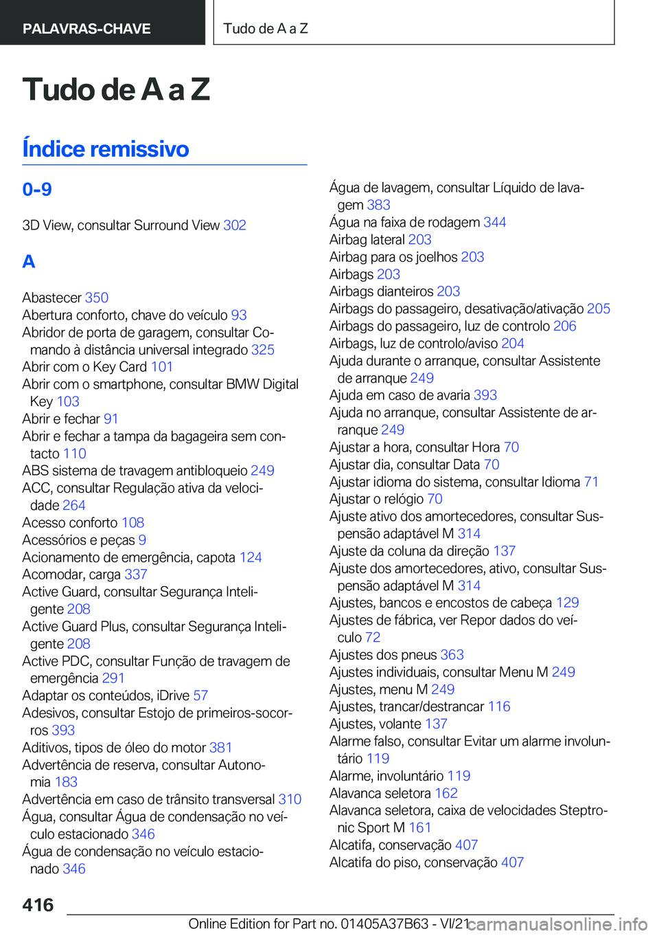 BMW M8 2022  Manual do condutor (in Portuguese) �T�u�d�o��d�e��A��a��Z
�