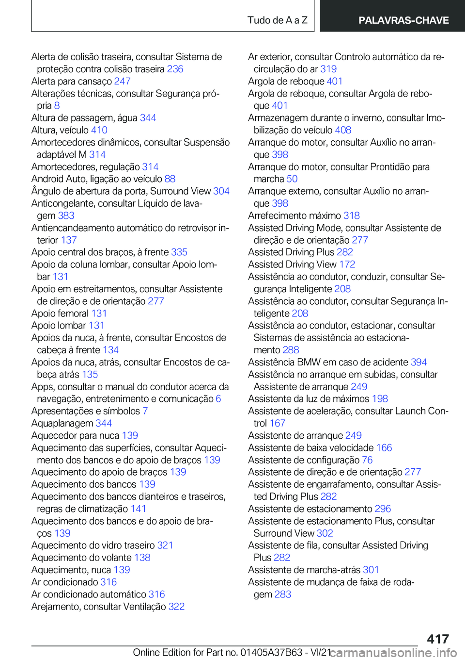 BMW M8 2022  Manual do condutor (in Portuguese) �A�l�e�r�t�a��d�e��c�o�l�i�s�ã�o��t�r�a�s�e�i�r�a�,��c�o�n�s�u�l�t�a�r��S�i�s�t�e�m�a��d�e�p�r�o�t�e�