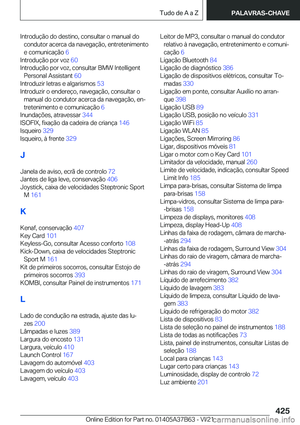BMW M8 2022  Manual do condutor (in Portuguese) �I�n�t�r�o�d�u�
