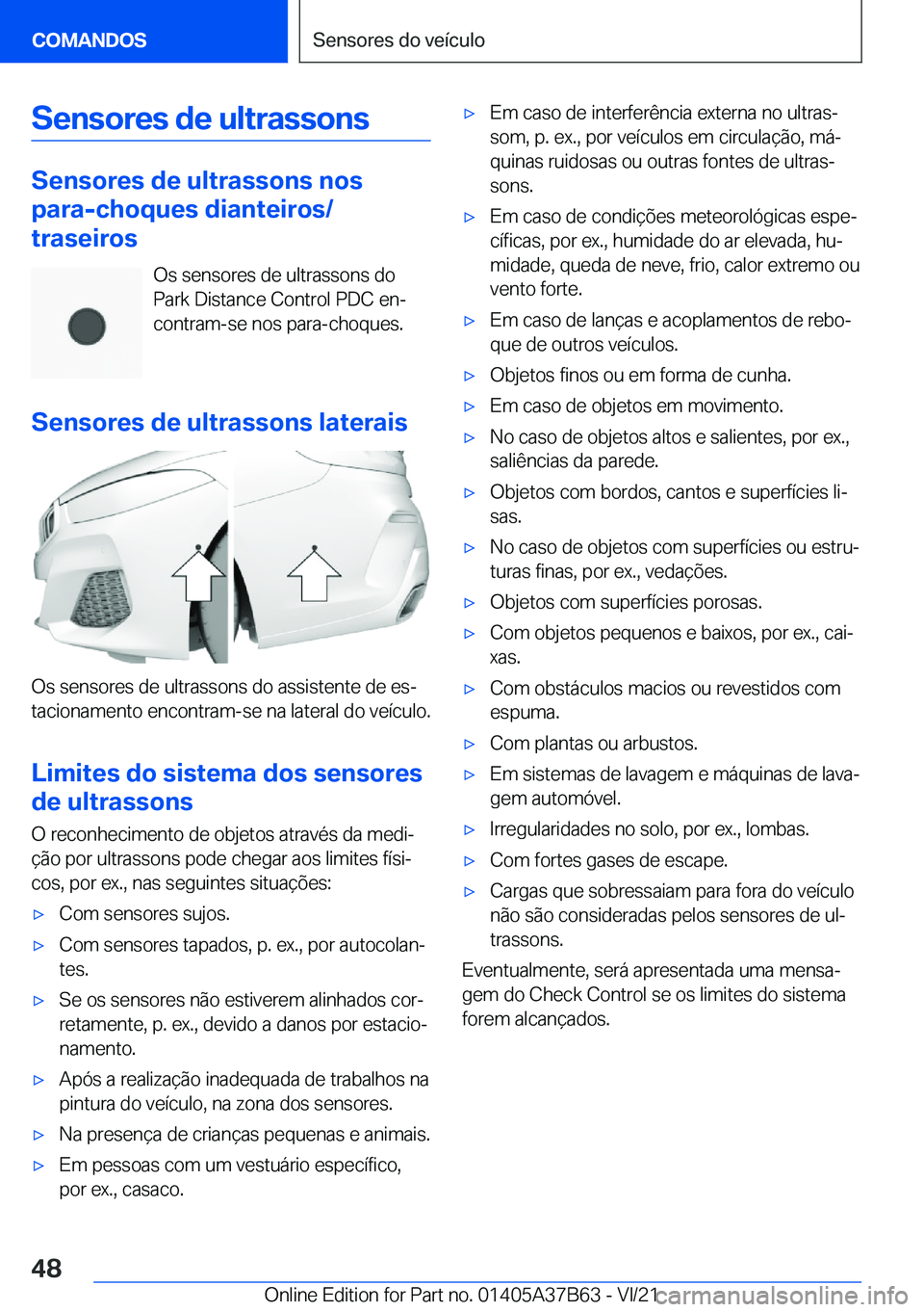 BMW M8 2022  Manual do condutor (in Portuguese) �S�e�n�s�o�r�e�s��d�e��u�l�t�r�a�s�s�o�n�s
�S�e�n�s�o�r�e�s��d�e��u�l�t�r�a�s�s�o�n�s��n�o�s
�p�a�r�a�-�c�h�o�q�u�e�s��d�i�a�n�t�e�i�r�o�s�/
�t�r�a�s�e�i�r�o�s
�O�s��s�e�n�s�o�r�e�s��d�e��u�l