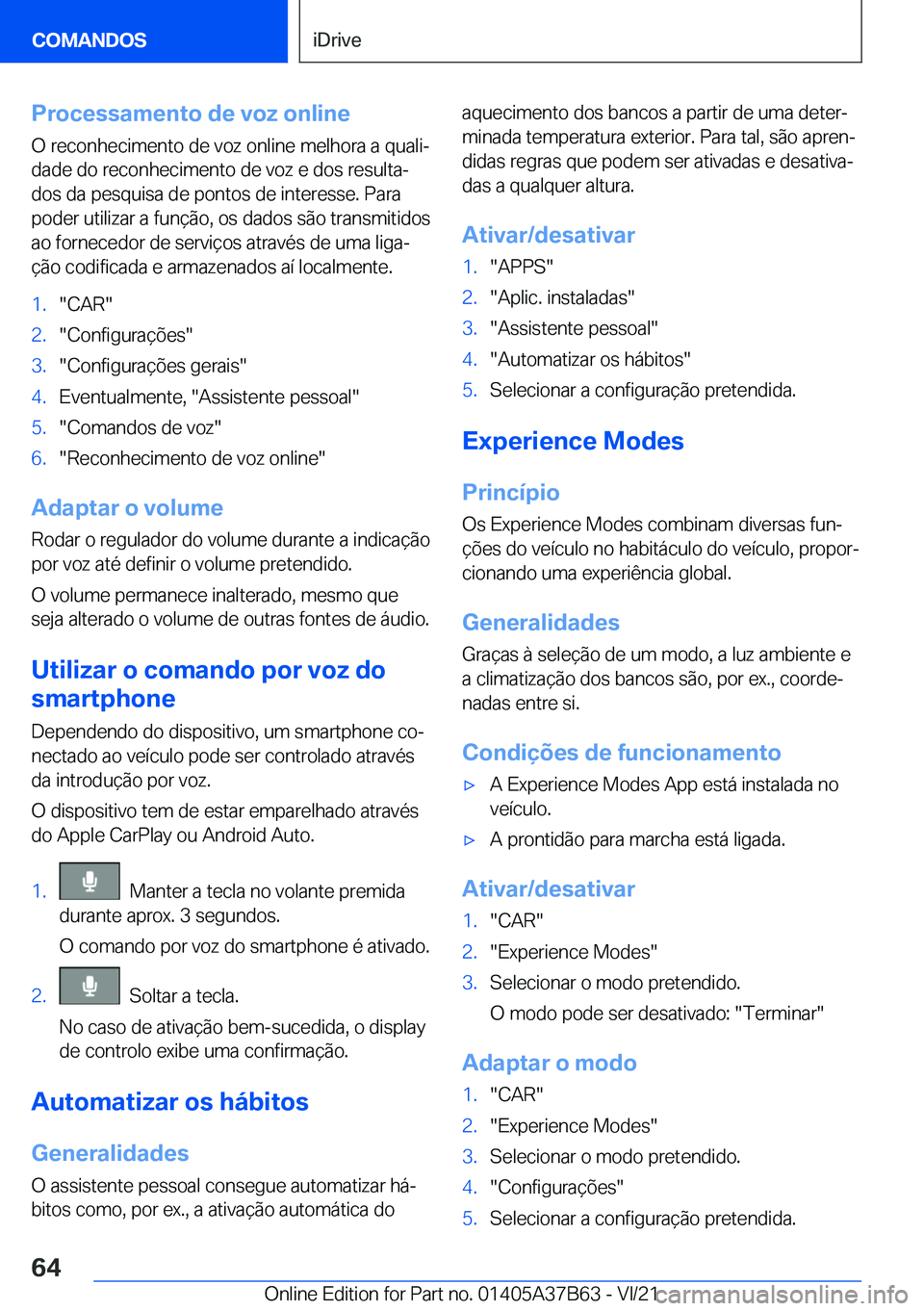 BMW M8 2022  Manual do condutor (in Portuguese) �P�r�o�c�e�s�s�a�m�e�n�t�o��d�e��v�o�z��o�n�l�i�n�e�O��r�e�c�o�n�h�e�c�i�m�e�n�t�o��d�e��v�o�z��o�n�l�i�n�e��m�e�l�h�o�r�a��a��q�u�a�l�iª�d�a�d�e��d�o��r�e�c�o�n�h�e�c�i�m�e�n�t�o��d�e�