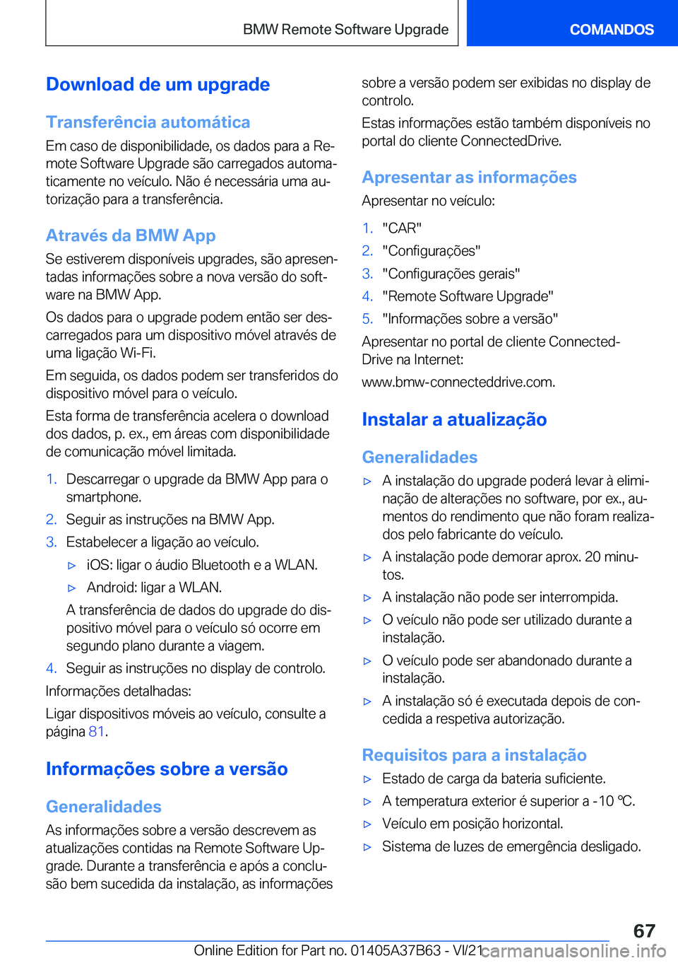 BMW M8 2022  Manual do condutor (in Portuguese) �D�o�w�n�l�o�a�d��d�e��u�m��u�p�g�r�a�d�e
�T�r�a�n�s�f�e�r�ê�n�c�i�a��a�u�t�o�m�á�t�i�c�a �E�m��c�a�s�o��d�e��d�i�s�p�o�n�i�b�i�l�i�d�a�d�e�,��o�s��d�a�d�o�s��p�a�r�a��a��R�eª
�m�o�t�e