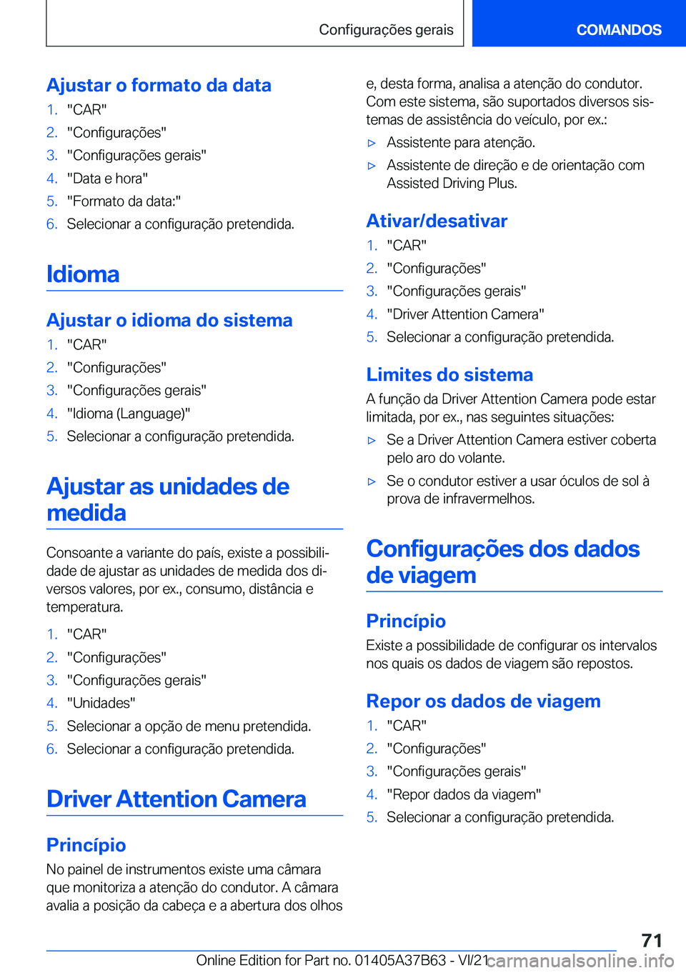 BMW M8 2022  Manual do condutor (in Portuguese) �A�j�u�s�t�a�r��o��f�o�r�m�a�t�o��d�a��d�a�t�a�1�.��C�A�R��2�.��C�o�n�f�i�g�u�r�a�