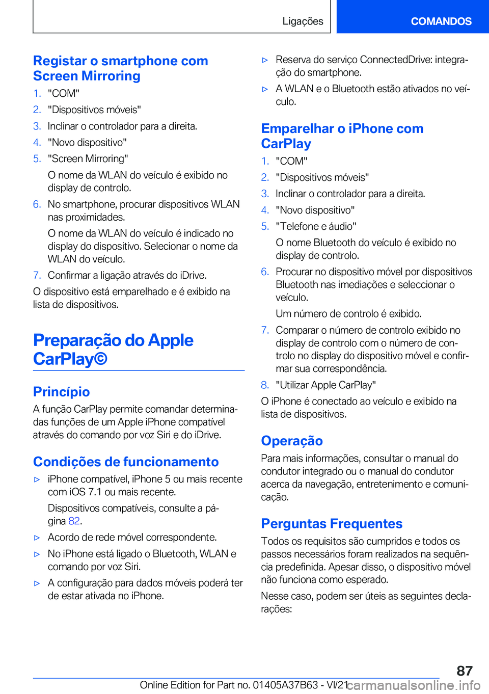 BMW M8 2022  Manual do condutor (in Portuguese) �R�e�g�i�s�t�a�r��o��s�m�a�r�t�p�h�o�n�e��c�o�m
�S�c�r�e�e�n��M�i�r�r�o�r�i�n�g�1�.��C�O�M��2�.��D�i�s�p�o�s�i�t�i�v�o�s��m�ó�v�e�i�s��3�.�I�n�c�l�i�n�a�r��o��c�o�n�t�r�o�l�a�d�o�r��p�a�r