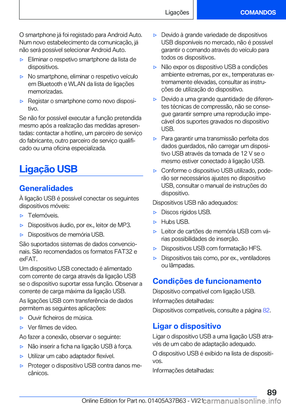 BMW M8 2022  Manual do condutor (in Portuguese) �O��s�m�a�r�t�p�h�o�n�e��j�á��f�o�i��r�e�g�i�s�t�a�d�o��p�a�r�a��A�n�d�r�o�i�d��A�u�t�o�.�N�u�m��n�o�v�o��e�s�t�a�b�e�l�e�c�i�m�e�n�t�o��d�a��c�o�m�u�n�i�c�a�