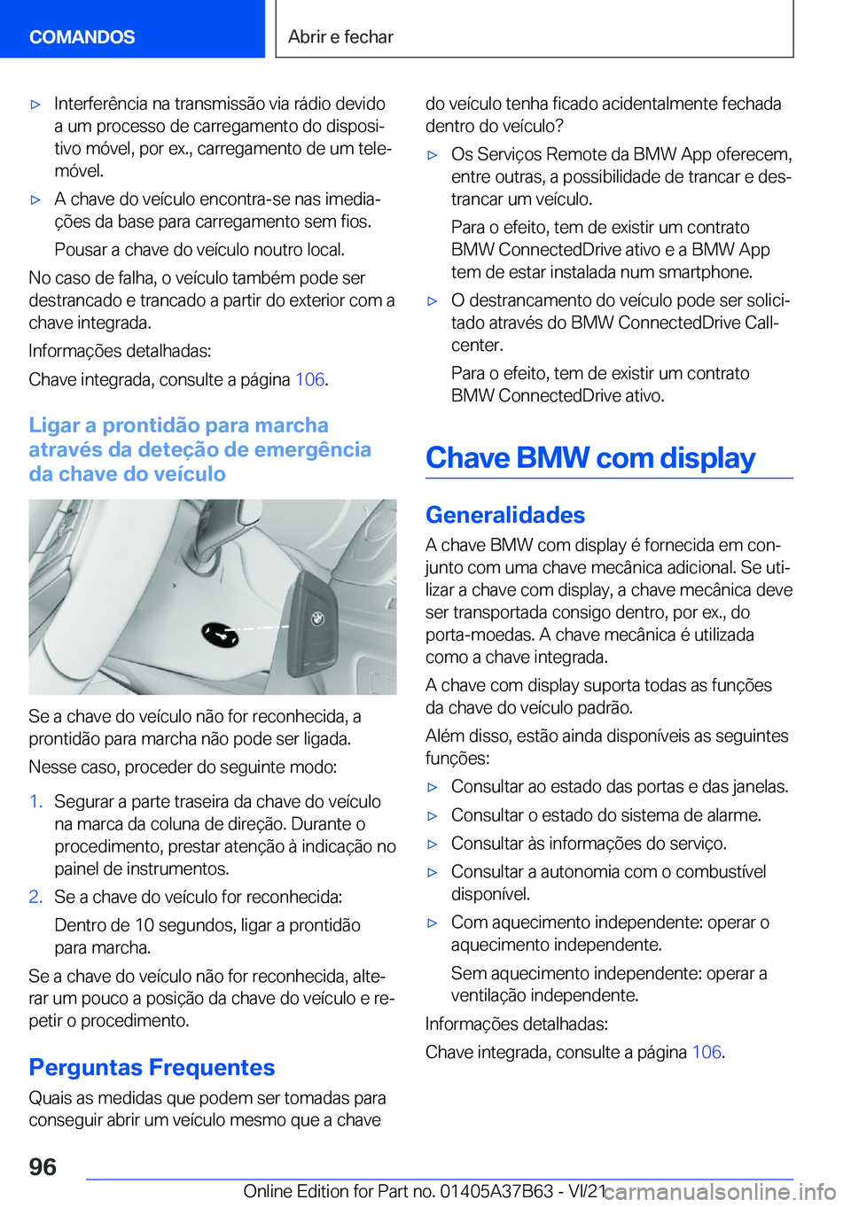 BMW M8 2022  Manual do condutor (in Portuguese) 'x�I�n�t�e�r�f�e�r�ê�n�c�i�a��n�a��t�r�a�n�s�m�i�s�s�ã�o��v�i�a��r�á�d�i�o��d�e�v�i�d�o
�a��u�m��p�r�o�c�e�s�s�o��d�e��c�a�r�r�e�g�a�m�e�n�t�o��d�o��d�i�s�p�o�s�iª �t�i�v�o��m�ó�