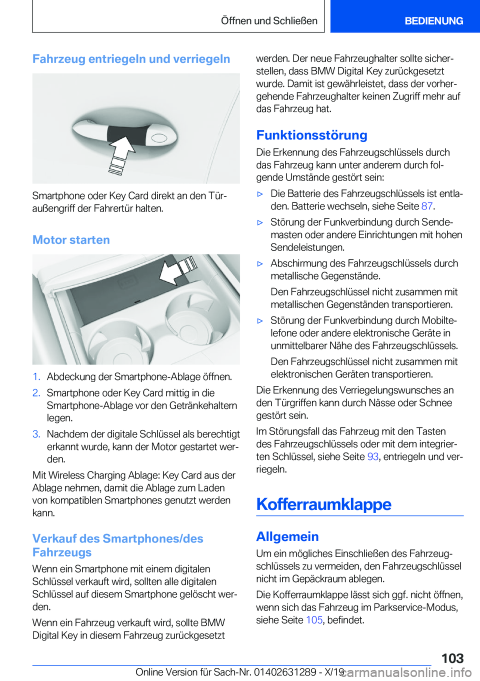 BMW M8 2020  Betriebsanleitungen (in German) �F�a�h�r�z�e�u�g��e�n�t�r�i�e�g�e�l�n��u�n�d��v�e�r�r�i�e�g�e�l�n
�S�m�a�r�t�p�h�o�n�e��o�d�e�r��K�e�y��C�a�r�d��d�i�r�e�k�t��a�n��d�e�n��T�