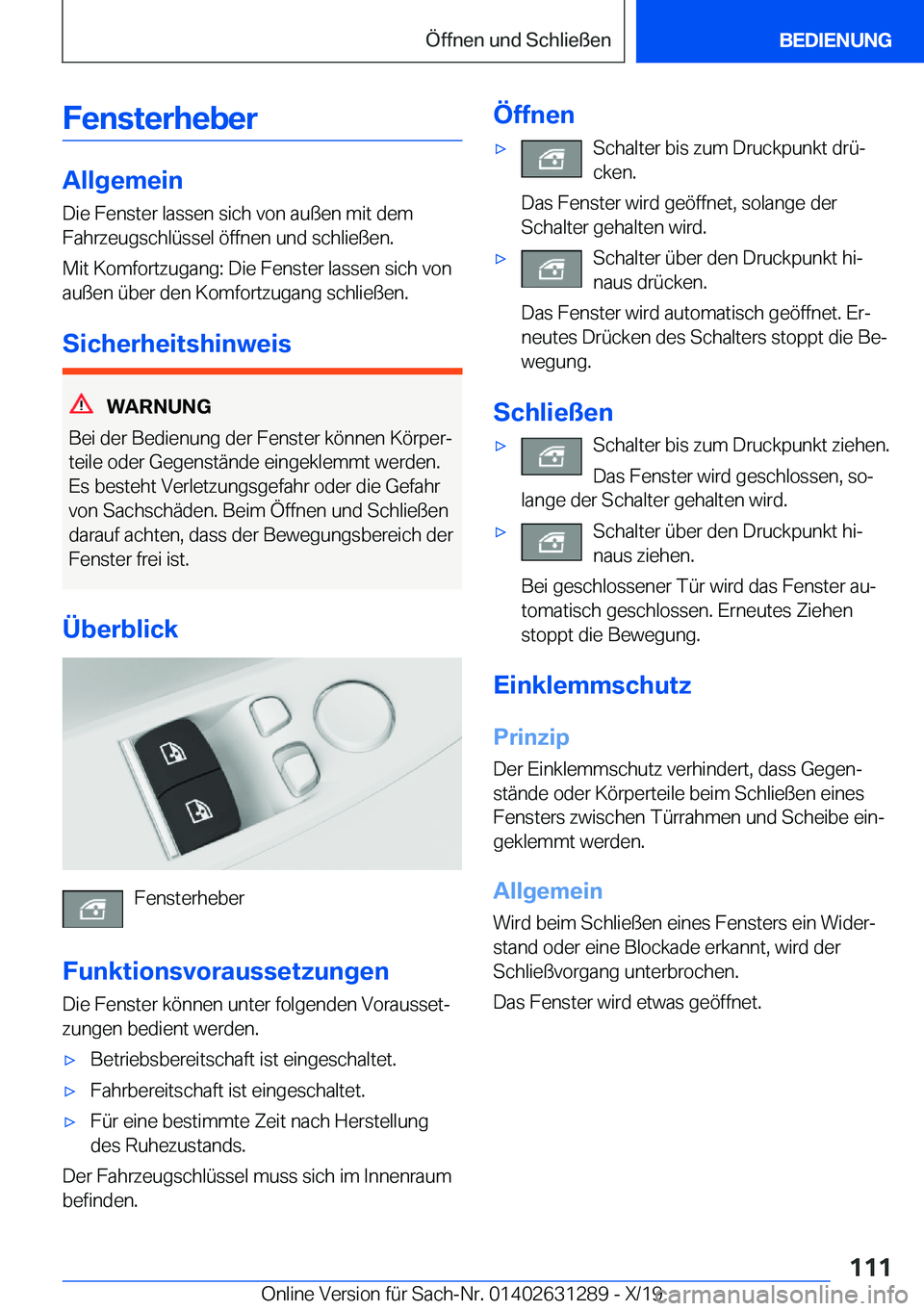 BMW M8 2020  Betriebsanleitungen (in German) �F�e�n�s�t�e�r�h�e�b�e�r
�A�l�l�g�e�m�e�i�n�D�i�e��F�e�n�s�t�e�r��l�a�s�s�e�n��s�i�c�h��v�o�n��a�u�