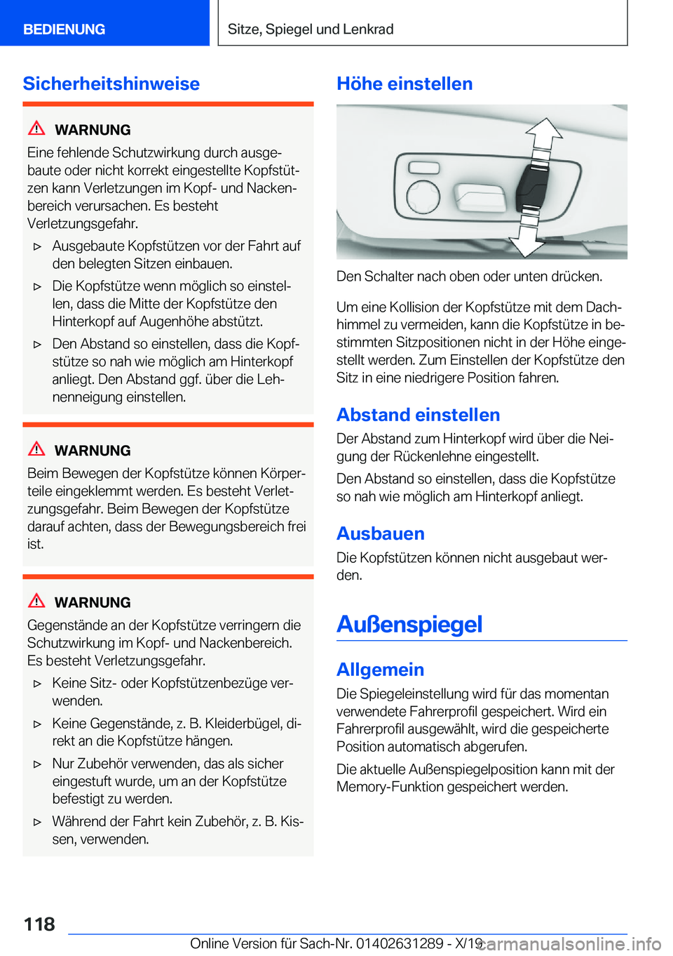 BMW M8 2020  Betriebsanleitungen (in German) �S�i�c�h�e�r�h�e�i�t�s�h�i�n�w�e�i�s�e
�W�A�R�N�U�N�G
�E�i�n�e��f�e�h�l�e�n�d�e��S�c�h�u�t�z�w�i�r�k�u�n�g��d�u�r�c�h��a�u�s�g�ej
�b�a�u�t�e��o�d�e�r��n�i�c�h�t��k�o�r�r�e�k�t��e�i�n�g�e�s�t�