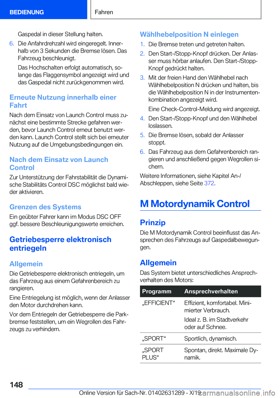 BMW M8 2020  Betriebsanleitungen (in German) �G�a�s�p�e�d�a�l��i�n��d�i�e�s�e�r��S�t�e�l�l�u�n�g��h�a�l�t�e�n�.�6�.�D�i�e��A�n�f�a�h�r�d�r�e�h�z�a�h�l��w�i�r�d��e�i�n�g�e�r�e�g�e�l�t�.��I�n�n�e�rj�h�a�l�b��v�o�n��3��S�e�k�u�n�d�e�n�
