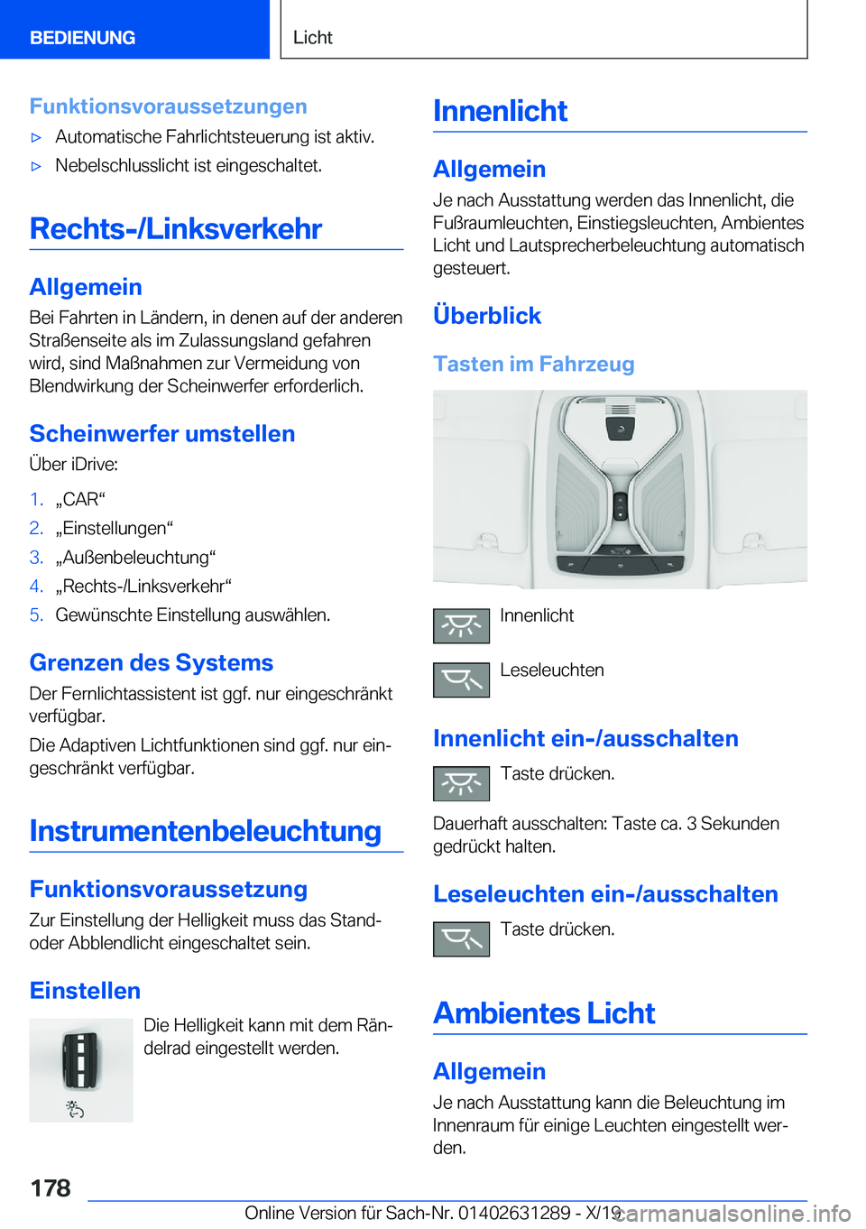 BMW M8 2020  Betriebsanleitungen (in German) �F�u�n�k�t�i�o�n�s�v�o�r�a�u�s�s�e�t�z�u�n�g�e�n'x�A�u�t�o�m�a�t�i�s�c�h�e��F�a�h�r�l�i�c�h�t�s�t�e�u�e�r�u�n�g��i�s�t��a�k�t�i�v�.'x�N�e�b�e�l�s�c�h�l�u�s�s�l�i�c�h�t��i�s�t��e�i�n�g�e�s