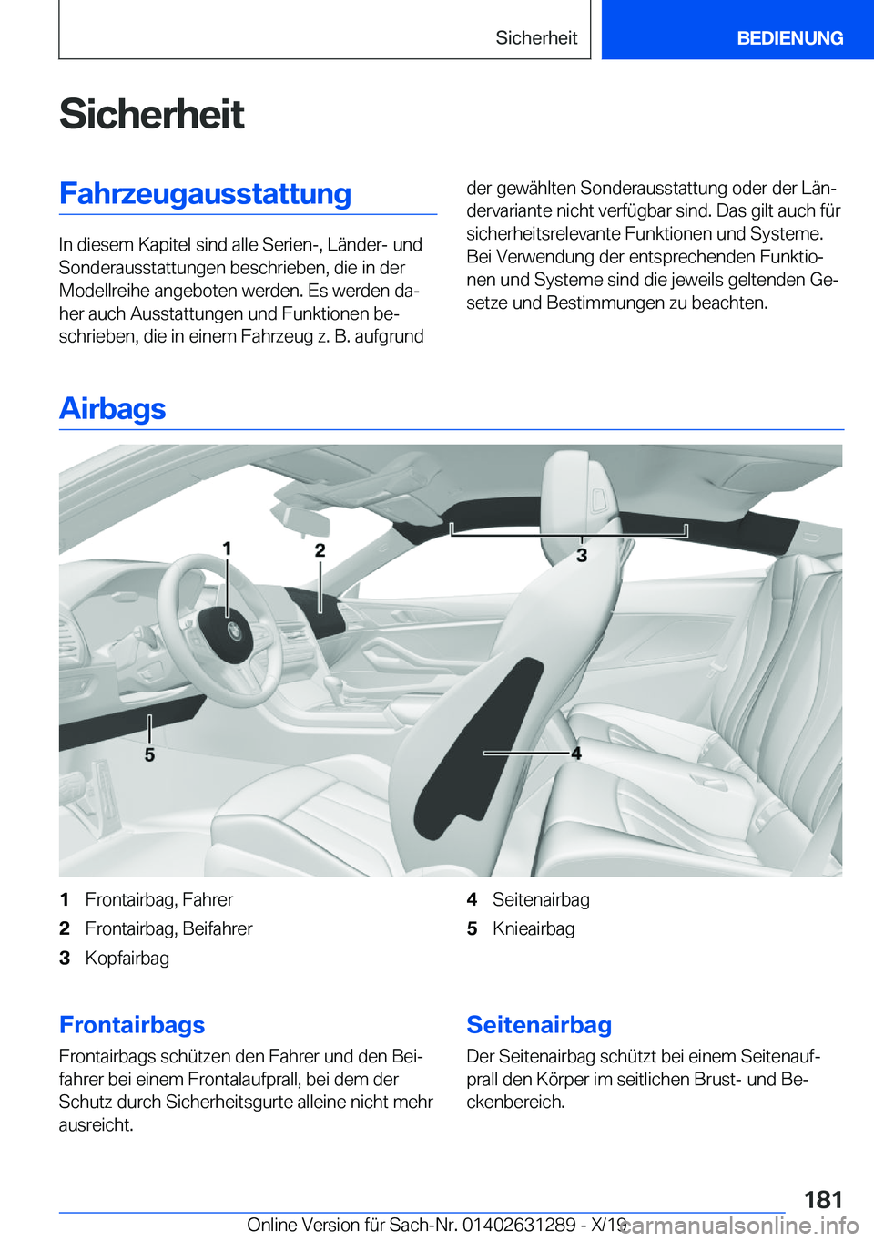 BMW M8 2020  Betriebsanleitungen (in German) �S�i�c�h�e�r�h�e�i�t�F�a�h�r�z�e�u�g�a�u�s�s�t�a�t�t�u�n�g
�I�n��d�i�e�s�e�m��K�a�p�i�t�e�l��s�i�n�d��a�l�l�e��S�e�r�i�e�n�-�,��L�