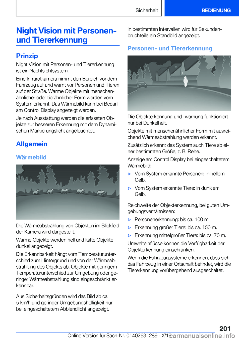 BMW M8 2020  Betriebsanleitungen (in German) �N�i�g�h�t��V�i�s�i�o�n��m�i�t��P�e�r�s�o�n�e�n�-�u�n�d��T�i�e�r�e�r�k�e�n�n�u�n�g
�P�r�i�n�z�i�p
�N�i�g�h�t��V�i�s�i�o�n��m�i�t��P�e�r�s�o�n�e�n�-��u�n�d��T�i�e�r�e�r�k�e�n�n�u�n�g
�i�s�t��