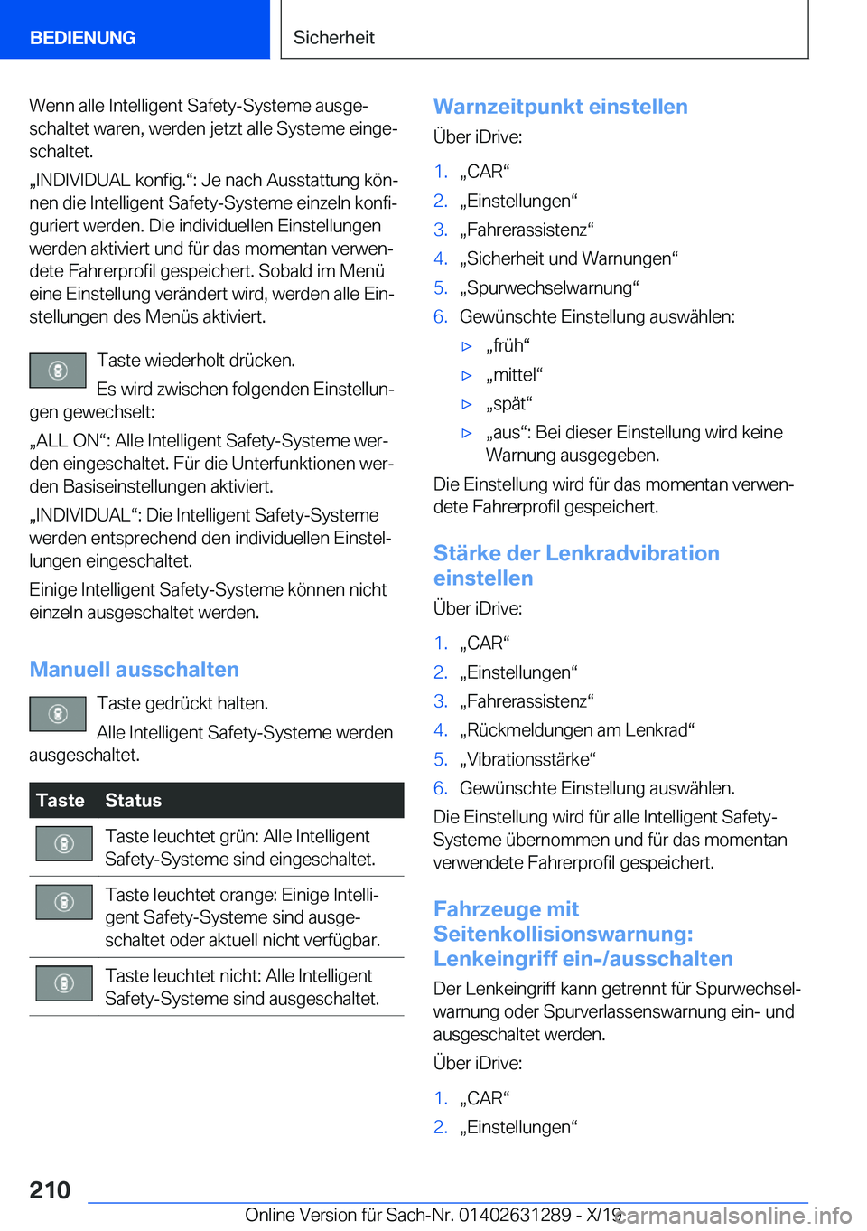 BMW M8 2020  Betriebsanleitungen (in German) �W�e�n�n��a�l�l�e��I�n�t�e�l�l�i�g�e�n�t��S�a�f�e�t�y�-�S�y�s�t�e�m�e��a�u�s�g�ej
�s�c�h�a�l�t�e�t��w�a�r�e�n�,��w�e�r�d�e�n��j�e�t�z�t��a�l�l�e��S�y�s�t�e�m�e��e�i�n�g�ej �s�c�h�a�l�t�e�t