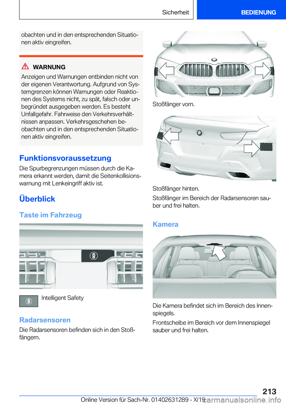 BMW M8 2020  Betriebsanleitungen (in German) �o�b�a�c�h�t�e�n��u�n�d��i�n��d�e�n��e�n�t�s�p�r�e�c�h�e�n�d�e�n��S�i�t�u�a�t�i�oj�n�e�n��a�k�t�i�v��e�i�n�g�r�e�i�f�e�n�.
�W�A�R�N�U�N�G
�A�n�z�e�i�g�e�n��u�n�d��W�a�r�n�u�n�g�e�n��e�n�t�b
