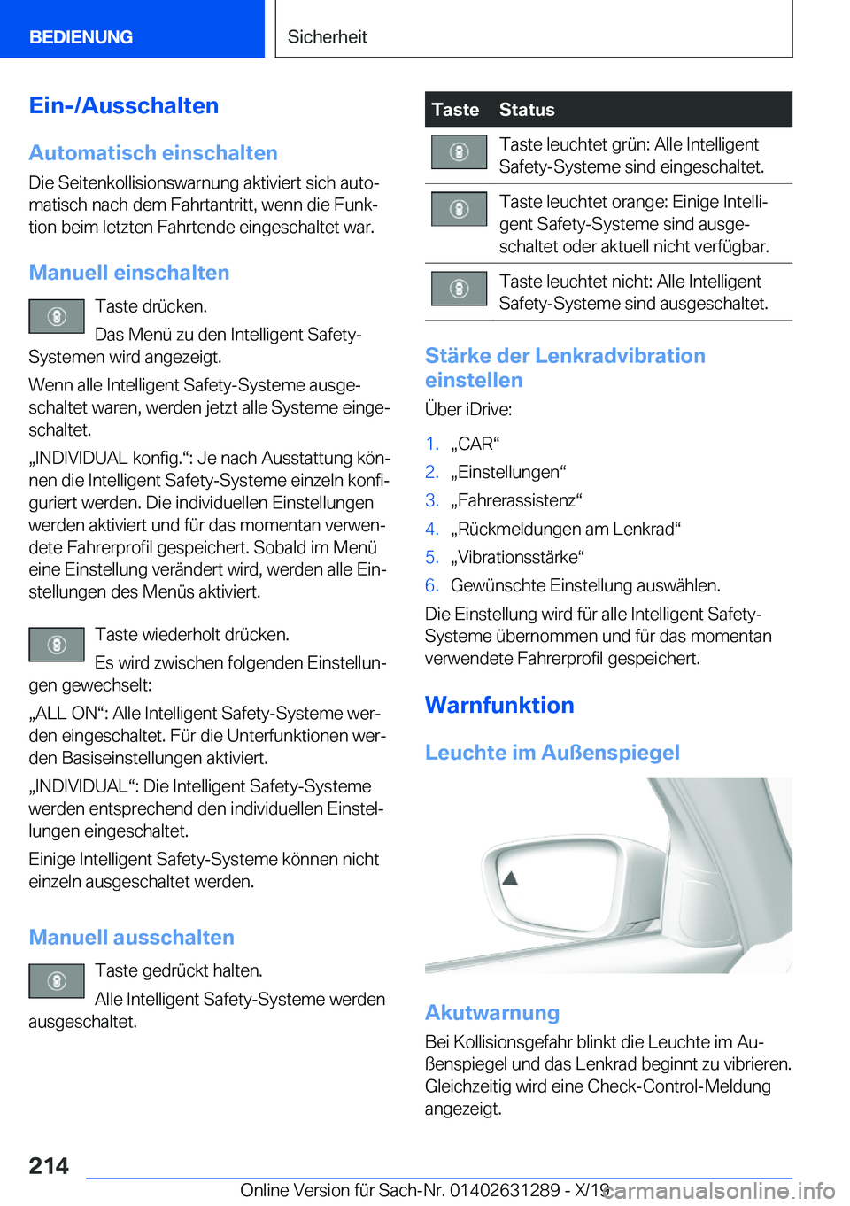 BMW M8 2020  Betriebsanleitungen (in German) �E�i�n�-�/�A�u�s�s�c�h�a�l�t�e�n
�A�u�t�o�m�a�t�i�s�c�h��e�i�n�s�c�h�a�l�t�e�n �D�i�e��S�e�i�t�e�n�k�o�l�l�i�s�i�o�n�s�w�a�r�n�u�n�g��a�k�t�i�v�i�e�r�t��s�i�c�h��a�u�t�oj
�m�a�t�i�s�c�h��n�a�c�