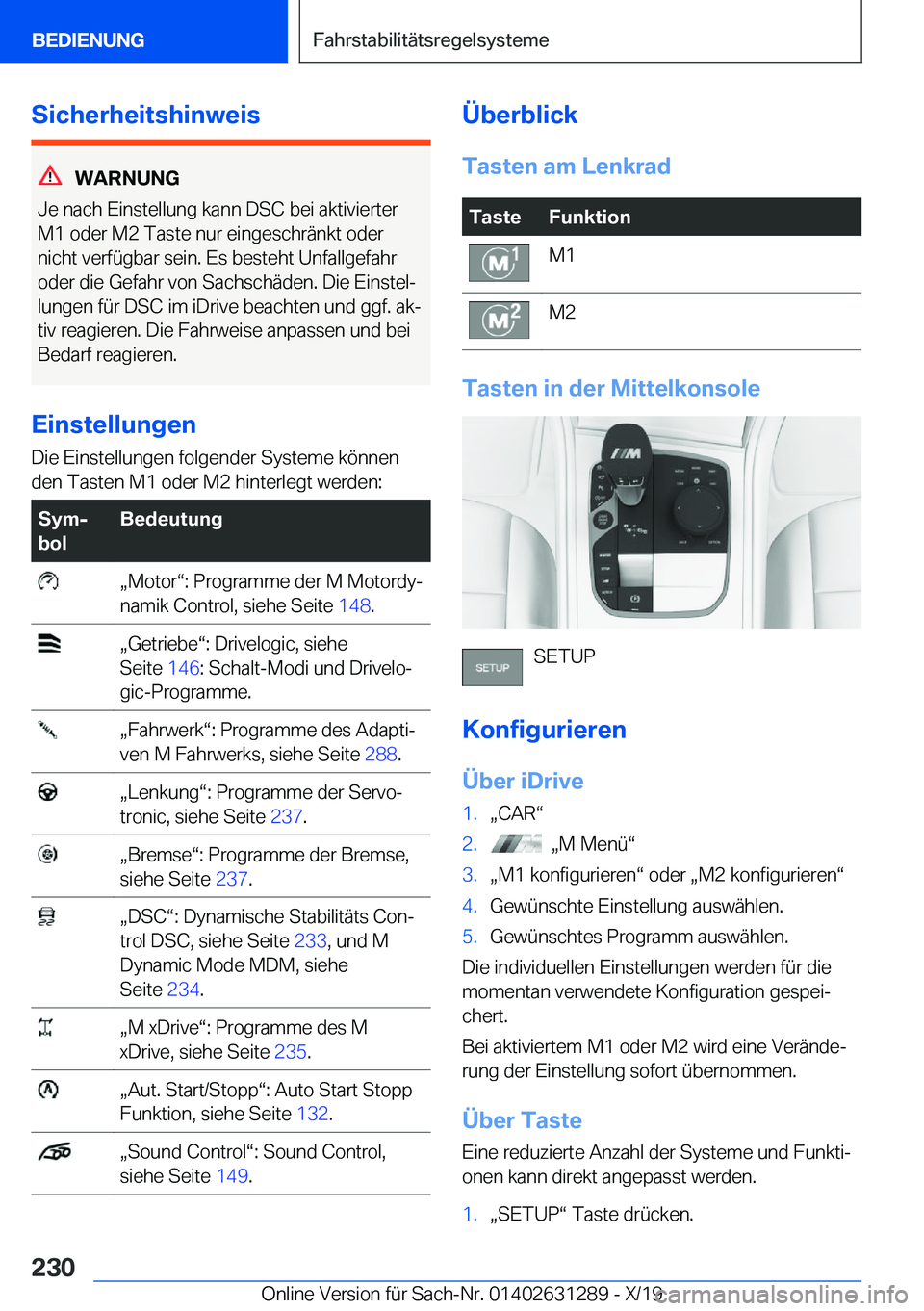 BMW M8 2020  Betriebsanleitungen (in German) �S�i�c�h�e�r�h�e�i�t�s�h�i�n�w�e�i�s
�W�A�R�N�U�N�G
�J�e��n�a�c�h��E�i�n�s�t�e�l�l�u�n�g��k�a�n�n��D�S�C��b�e�i��a�k�t�i�v�i�e�r�t�e�r �M�1��o�d�e�r��M�2��T�a�s�t�e��n�u�r��e�i�n�g�e�s�c�h�