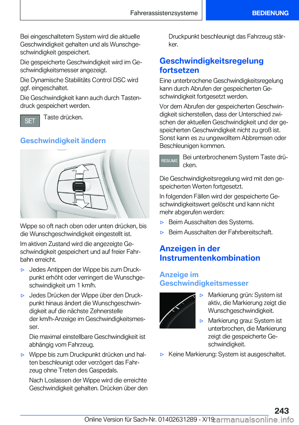 BMW M8 2020  Betriebsanleitungen (in German) �B�e�i��e�i�n�g�e�s�c�h�a�l�t�e�t�e�m��S�y�s�t�e�m��w�i�r�d��d�i�e��a�k�t�u�e�l�l�e
�G�e�s�c�h�w�i�n�d�i�g�k�e�i�t��g�e�h�a�l�t�e�n��u�n�d��a�l�s��W�u�n�s�c�h�g�ej �s�c�h�w�i�n�d�i�g�k�e�i�t