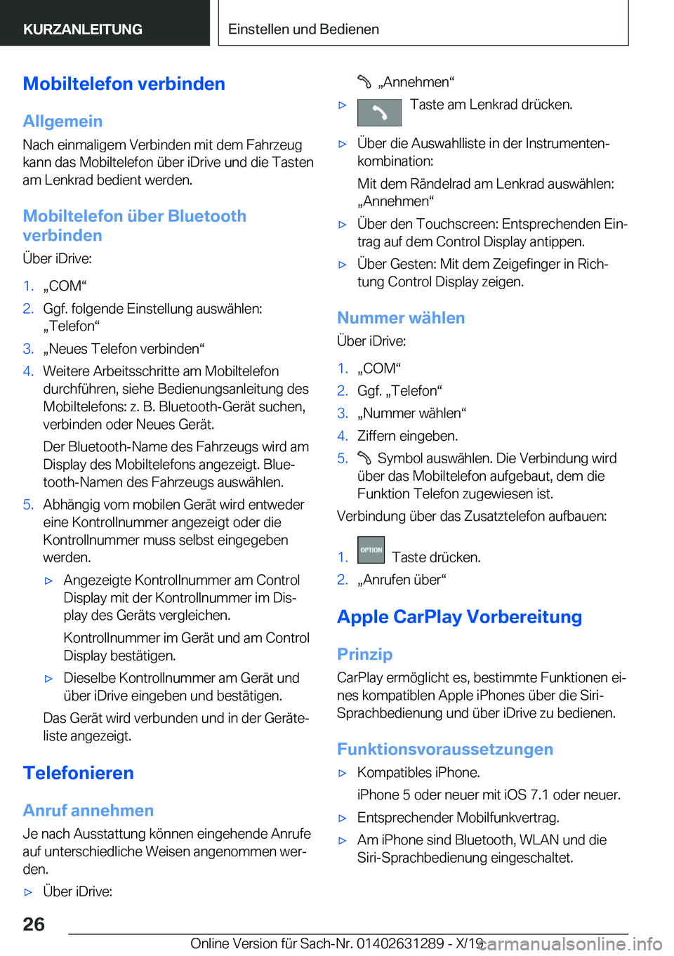 BMW M8 2020  Betriebsanleitungen (in German) �M�o�b�i�l�t�e�l�e�f�o�n��v�e�r�b�i�n�d�e�n�A�l�l�g�e�m�e�i�n�N�a�c�h��e�i�n�m�a�l�i�g�e�m��V�e�r�b�i�n�d�e�n��m�i�t��d�e�m��F�a�h�r�z�e�u�g
�k�a�n�n��d�a�s��M�o�b�i�l�t�e�l�e�f�o�n��