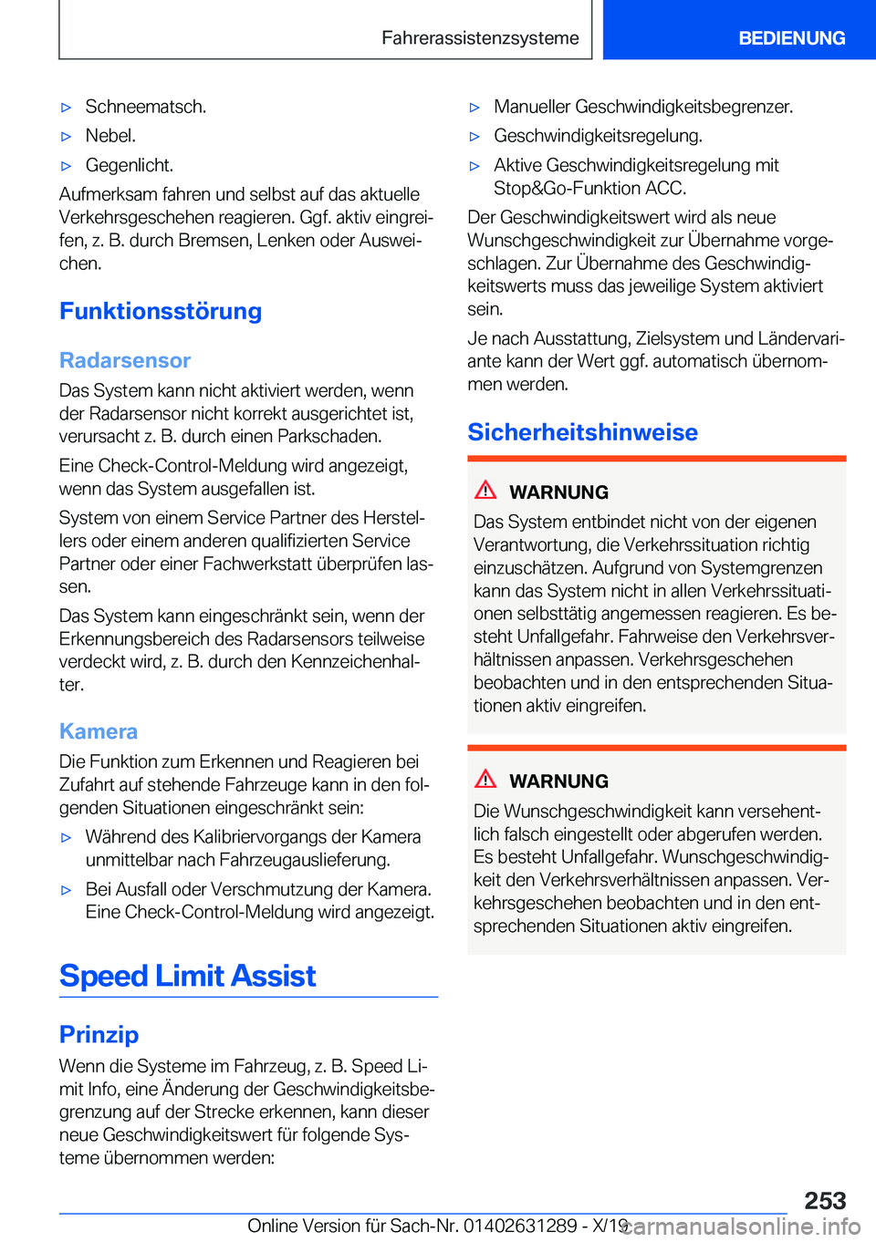 BMW M8 2020  Betriebsanleitungen (in German) 'x�S�c�h�n�e�e�m�a�t�s�c�h�.'x�N�e�b�e�l�.'x�G�e�g�e�n�l�i�c�h�t�.
�A�u�f�m�e�r�k�s�a�m��f�a�h�r�e�n��u�n�d��s�e�l�b�s�t��a�u�f��d�a�s��a�k�t�u�e�l�l�e�V�e�r�k�e�h�r�s�g�e�s�c�h�e�h�