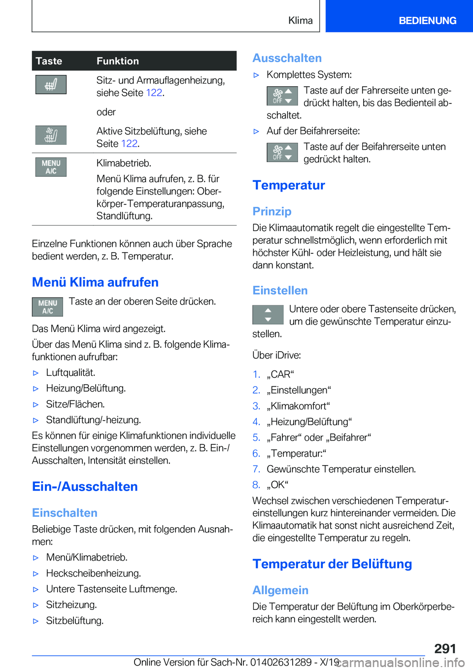 BMW M8 2020  Betriebsanleitungen (in German) �T�a�s�t�e�F�u�n�k�t�i�o�n�S�i�t�z�-��u�n�d��A�r�m�a�u�f�l�a�g�e�n�h�e�i�z�u�n�g�,
�s�i�e�h�e��S�e�i�t�e� �1�2�2�.�o�d�e�r�A�k�t�i�v�e��S�i�t�z�b�e�l�