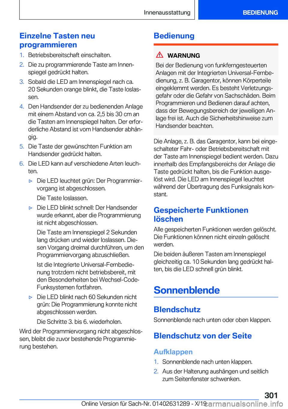 BMW M8 2020  Betriebsanleitungen (in German) �E�i�n�z�e�l�n�e��T�a�s�t�e�n��n�e�u
�p�r�o�g�r�a�m�m�i�e�r�e�n�1�.�B�e�t�r�i�e�b�s�b�e�r�e�i�t�s�c�h�a�f�t��e�i�n�s�c�h�a�l�t�e�n�.�2�.�D�i�e��z�u��p�r�o�g�r�a�m�m�i�e�r�e�n�d�e��T�a�s�t�e��a�