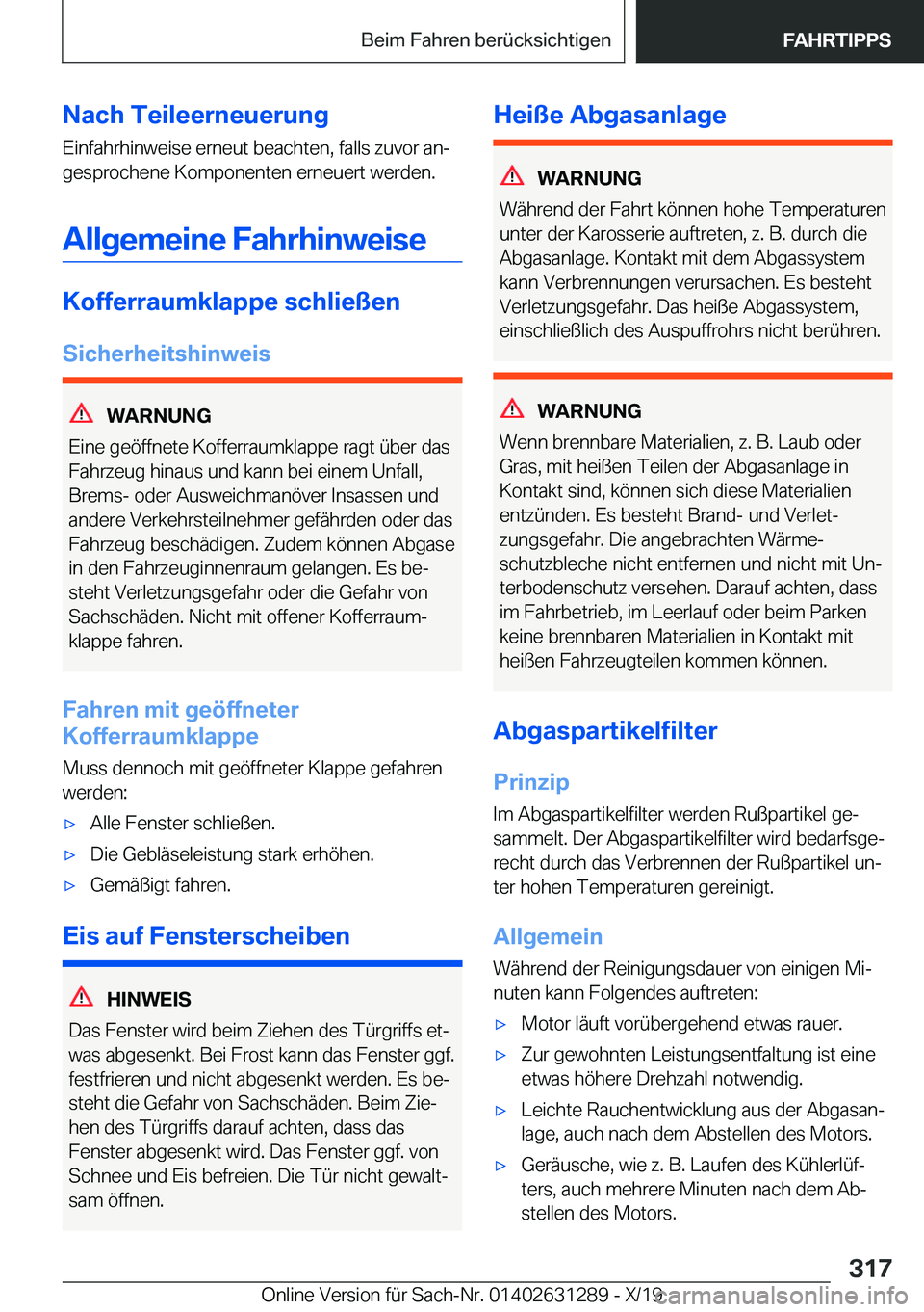 BMW M8 2020  Betriebsanleitungen (in German) �N�a�c�h��T�e�i�l�e�e�r�n�e�u�e�r�u�n�g�E�i�n�f�a�h�r�h�i�n�w�e�i�s�e��e�r�n�e�u�t��b�e�a�c�h�t�e�n�,��f�a�l�l�s��z�u�v�o�r��a�nj
�g�e�s�p�r�o�c�h�e�n�e��K�o�m�p�o�n�e�n�t�e�n��e�r�n�e�u�e�r�