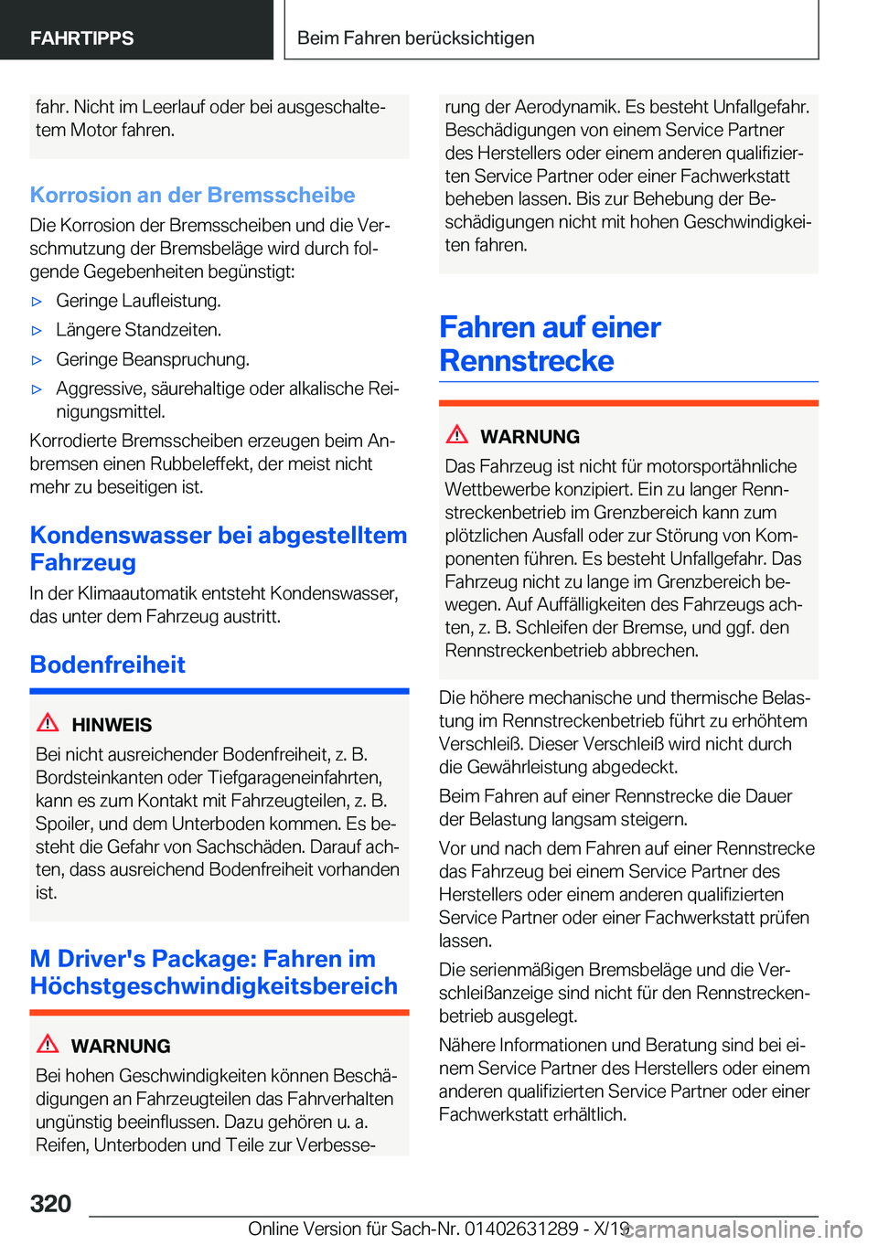 BMW M8 2020  Betriebsanleitungen (in German) �f�a�h�r�.��N�i�c�h�t��i�m��L�e�e�r�l�a�u�f��o�d�e�r��b�e�i��a�u�s�g�e�s�c�h�a�l�t�ej
�t�e�m��M�o�t�o�r��f�a�h�r�e�n�.
�K�o�r�r�o�s�i�o�n��a�n��d�e�r��B�r�e�m�s�s�c�h�e�i�b�e �D�i�e��K�o�