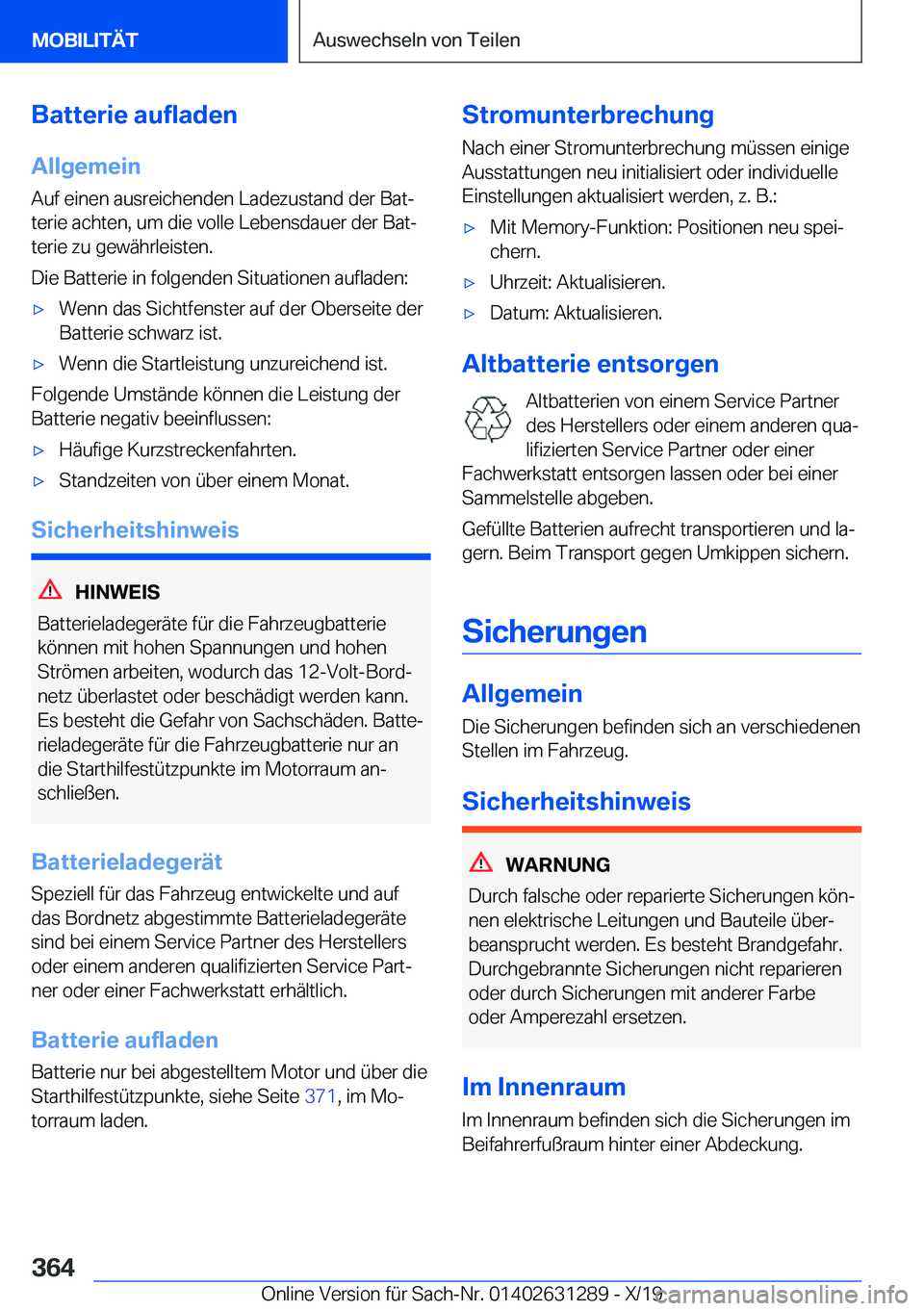 BMW M8 2020  Betriebsanleitungen (in German) �B�a�t�t�e�r�i�e��a�u�f�l�a�d�e�n�A�l�l�g�e�m�e�i�n�A�u�f��e�i�n�e�n��a�u�s�r�e�i�c�h�e�n�d�e�n��L�a�d�e�z�u�s�t�a�n�d��d�e�r��B�a�tj
�t�e�r�i�e��a�c�h�t�e�n�,��u�m��d�i�e��v�o�l�l�e��L�e�