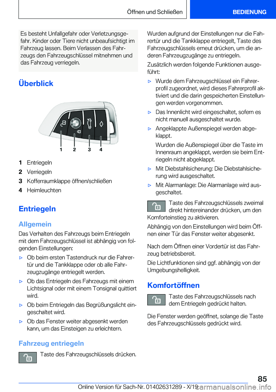 BMW M8 2020  Betriebsanleitungen (in German) �E�s��b�e�s�t�e�h�t��U�n�f�a�l�l�g�e�f�a�h�r��o�d�e�r��V�e�r�l�e�t�z�u�n�g�s�g�ej
�f�a�h�r�.��K�i�n�d�e�r��o�d�e�r��T�i�e�r�e��n�i�c�h�t��u�n�b�e�a�u�f�s�i�c�h�t�i�g�t��i�m �F�a�h�r�z�e�u�g