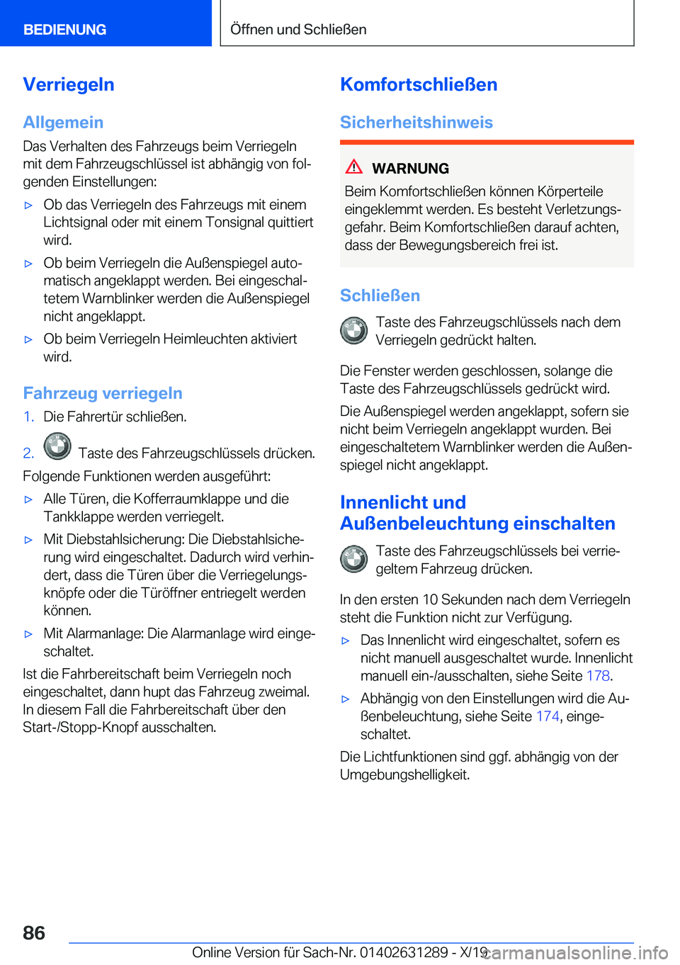 BMW M8 2020  Betriebsanleitungen (in German) �V�e�r�r�i�e�g�e�l�n
�A�l�l�g�e�m�e�i�n �D�a�s��V�e�r�h�a�l�t�e�n��d�e�s��F�a�h�r�z�e�u�g�s��b�e�i�m��V�e�r�r�i�e�g�e�l�n
�m�i�t��d�e�m��F�a�h�r�z�e�u�g�s�c�h�l�