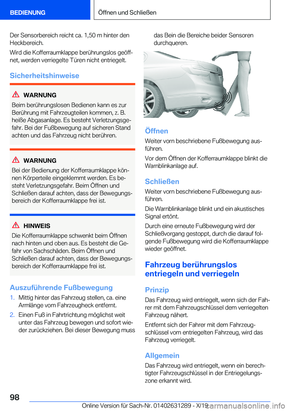 BMW M8 2020  Betriebsanleitungen (in German) �D�e�r��S�e�n�s�o�r�b�e�r�e�i�c�h��r�e�i�c�h�t��c�a�.��1�,�5�0��m��h�i�n�t�e�r��d�e�n�H�e�c�k�b�e�r�e�i�c�h�.
�W�i�r�d��d�i�e��K�o�f�f�e�r�r�a�u�m�k�l�a�p�p�e��b�e�r�