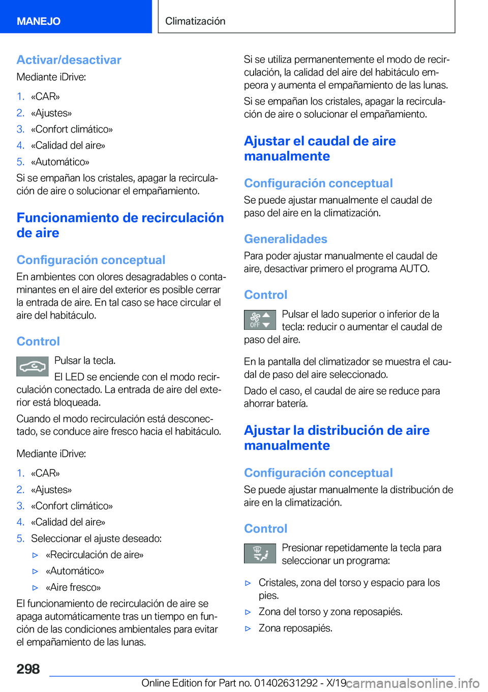 BMW M8 2020  Manuales de Empleo (in Spanish) �A�c�t�i�v�a�r�/�d�e�s�a�c�t�i�v�a�r�M�e�d�i�a�n�t�e��i�D�r�i�v�e�:�1�.�«�C�A�R�{�2�.�«�A�j�u�s�t�e�s�{�3�.�«�C�o�n�f�o�r�t��c�l�i�m�