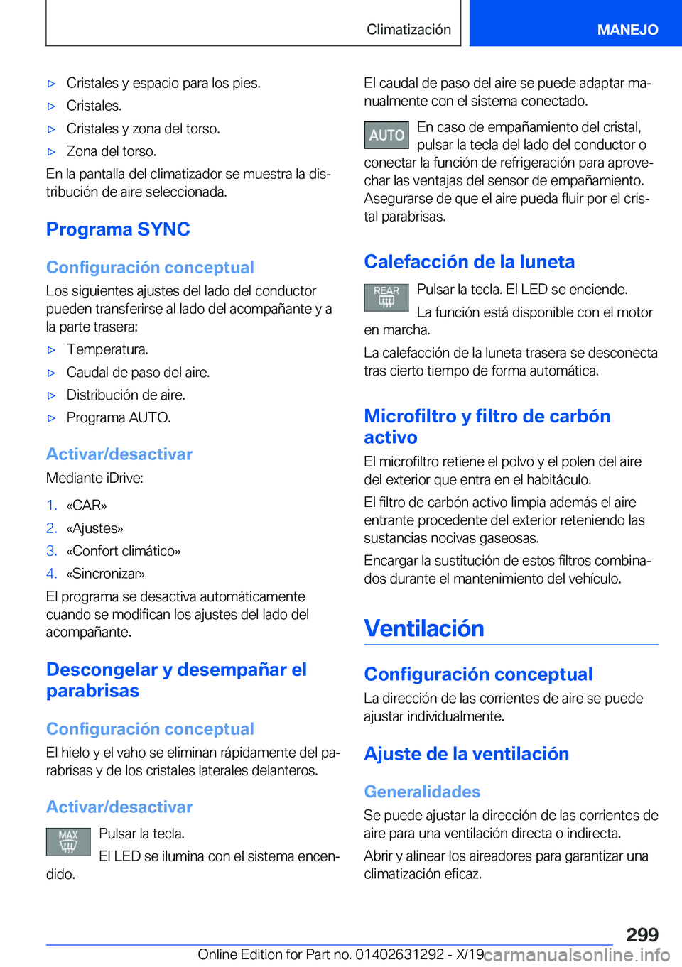 BMW M8 2020  Manuales de Empleo (in Spanish) x�C�r�i�s�t�a�l�e�s��y��e�s�p�a�c�i�o��p�a�r�a��l�o�s��p�i�e�s�.x�C�r�i�s�t�a�l�e�s�.x�C�r�i�s�t�a�l�e�s��y��z�o�n�a��d�e�l��t�o�r�s�o�.x�Z�o�n�a��d�e�l��t�o�r�s�o�.
�E�n��l�a��p�a�n�
