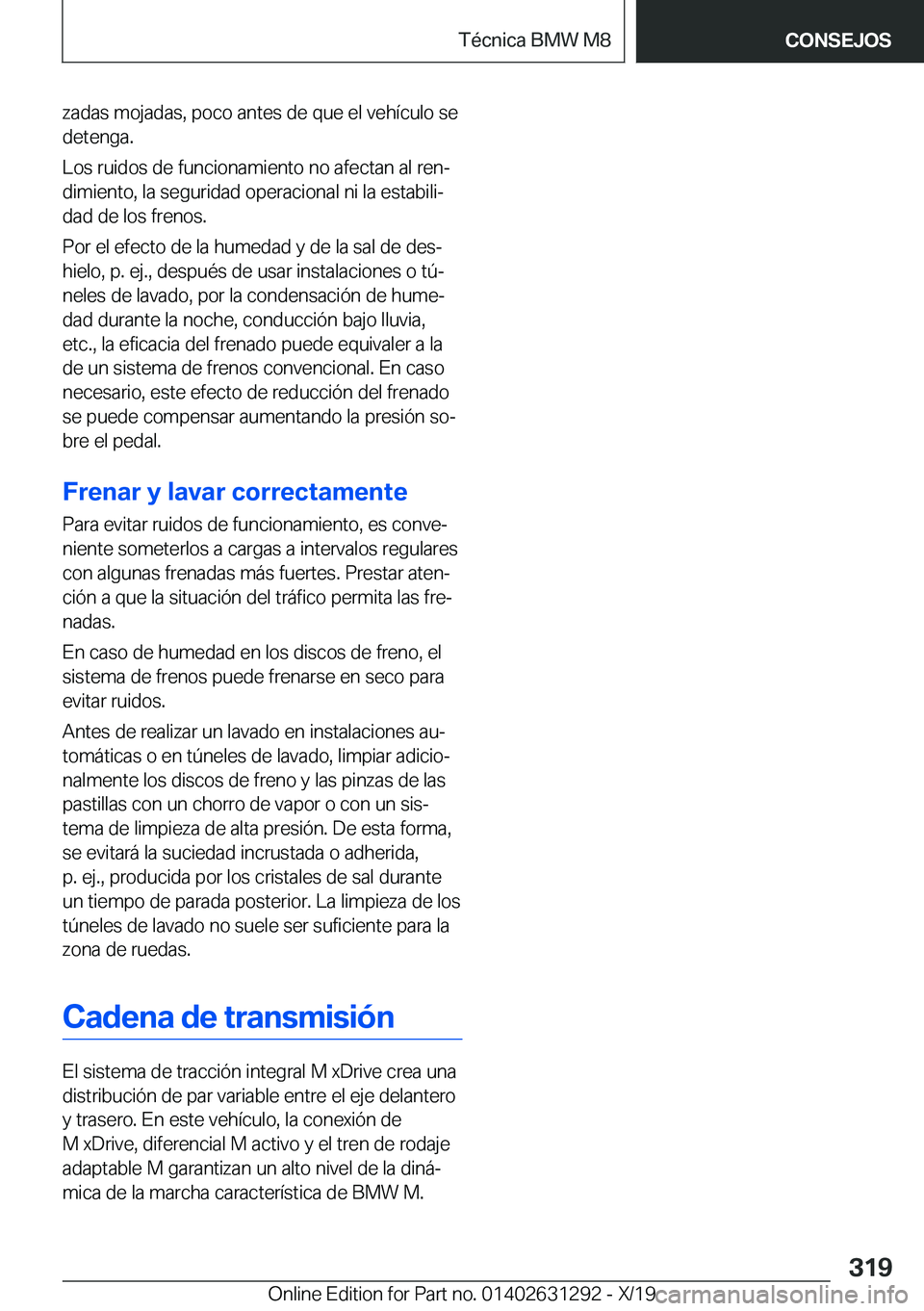 BMW M8 2020  Manuales de Empleo (in Spanish) �z�a�d�a�s��m�o�j�a�d�a�s�,��p�o�c�o��a�n�t�e�s��d�e��q�u�e��e�l��v�e�h�