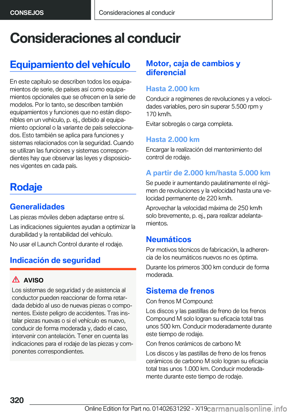 BMW M8 2020  Manuales de Empleo (in Spanish) �C�o�n�s�i�d�e�r�a�c�i�o�n�e�s��a�l��c�o�n�d�u�c�i�r�E�q�u�i�p�a�m�i�e�n�t�o��d�e�l��v�e�h�