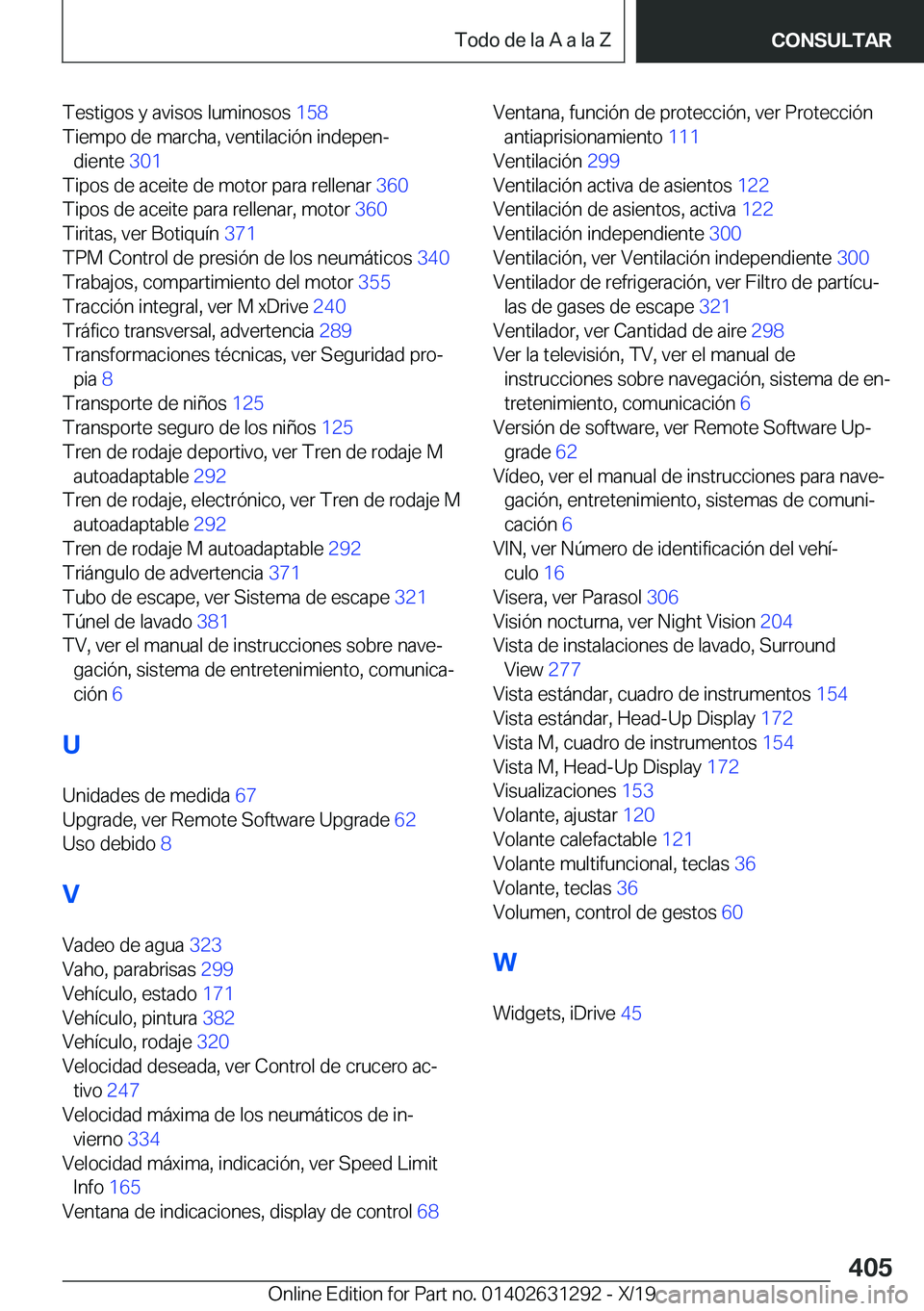 BMW M8 2020  Manuales de Empleo (in Spanish) �T�e�s�t�i�g�o�s��y��a�v�i�s�o�s��l�u�m�i�n�o�s�o�s��1�5�8�
�T�i�e�m�p�o��d�e��m�a�r�c�h�a�,��v�e�n�t�i�l�a�c�i�