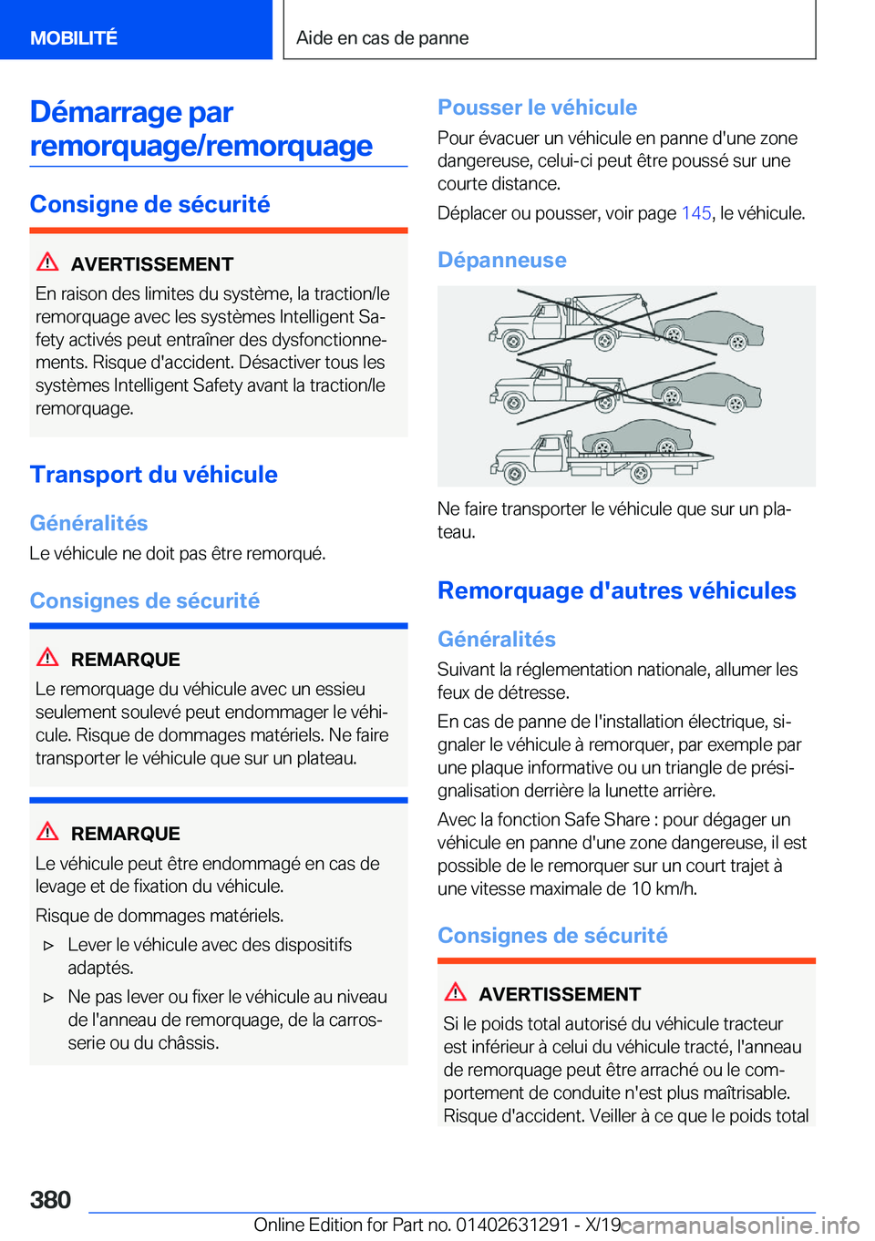 BMW M8 2020  Notices Demploi (in French) �D�é�m�a�r�r�a�g�e��p�a�r�r�e�m�o�r�q�u�a�g�e�/�r�e�m�o�r�q�u�a�g�e
�C�o�n�s�i�g�n�e��d�e��s�é�c�u�r�i�t�é
�A�V�E�R�T�I�S�S�E�M�E�N�T
�E�n��r�a�i�s�o�n��d�e�s��l�i�m�i�t�e�s��d�u��s�y�s�t�