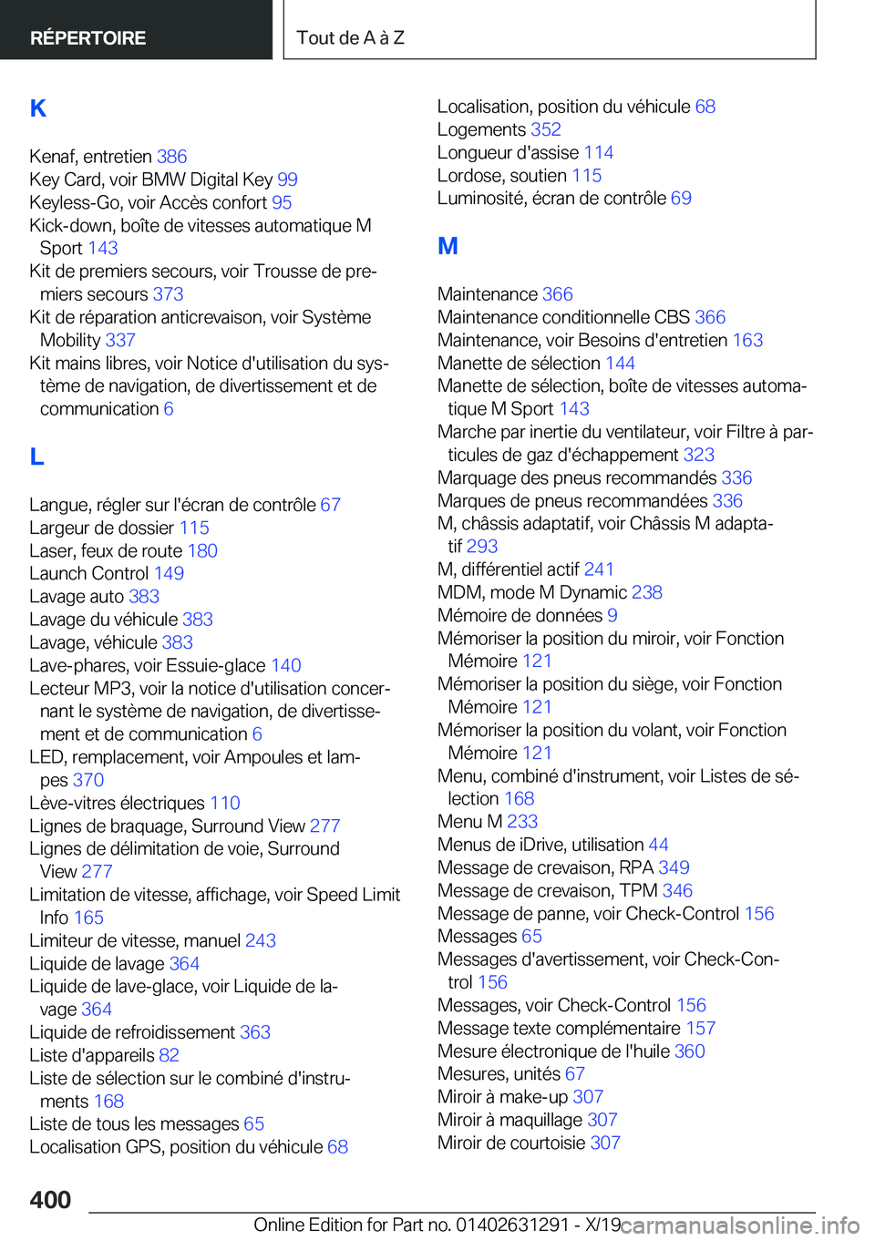BMW M8 2020  Notices Demploi (in French) �K
�K�e�n�a�f�,��e�n�t�r�e�t�i�e�n� �3�8�6�
�K�e�y��C�a�r�d�,��v�o�i�r��B�M�W��D�i�g�i�t�a�l��K�e�y� �9�9�
�K�e�y�l�e�s�s�-�G�o�,��v�o�i�r��A�c�c�è�s��c�o�n�f�o�r�t� �9�5�
�K�i�c�k�-�d