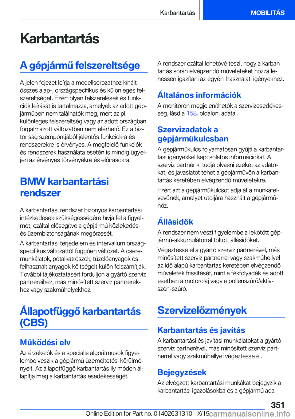 BMW M8 2020  Kezelési útmutató (in Hungarian) �K�a�r�b�a�n�t�a�r�t�